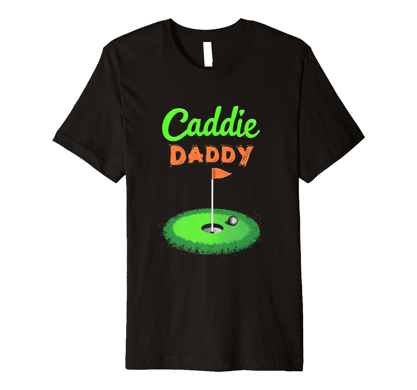 Mens Caddie Daddy Golf Dad T-Shirt - Casual Everyday Wear for Adults - T-Shirt, Sweatshirt, Hoodie