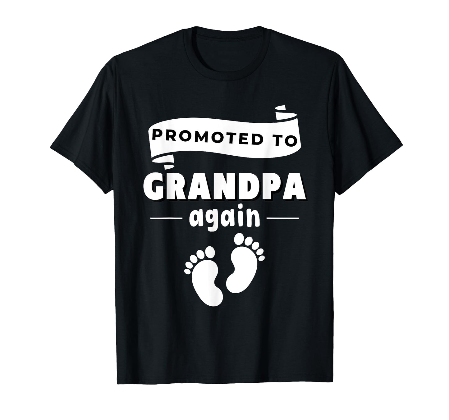 Promoted To Grandpa Again Pregnancy T-Shirt - Minimalist Print Unisex - T-Shirt, Sweatshirt, Hoodie