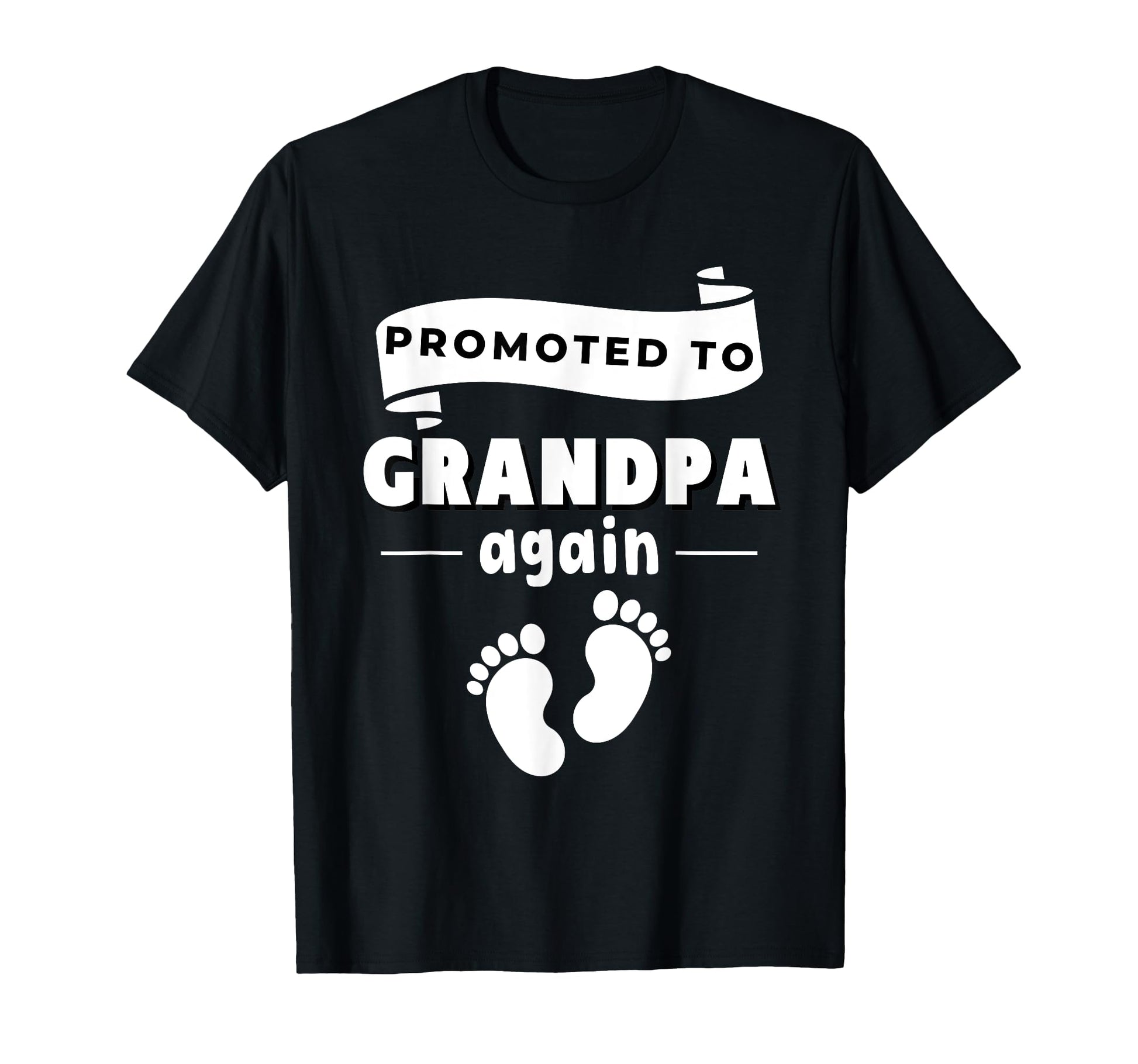 Promoted To Grandpa Again Pregnancy T-Shirt - Minimalist Print Unisex - T-Shirt, Sweatshirt, Hoodie