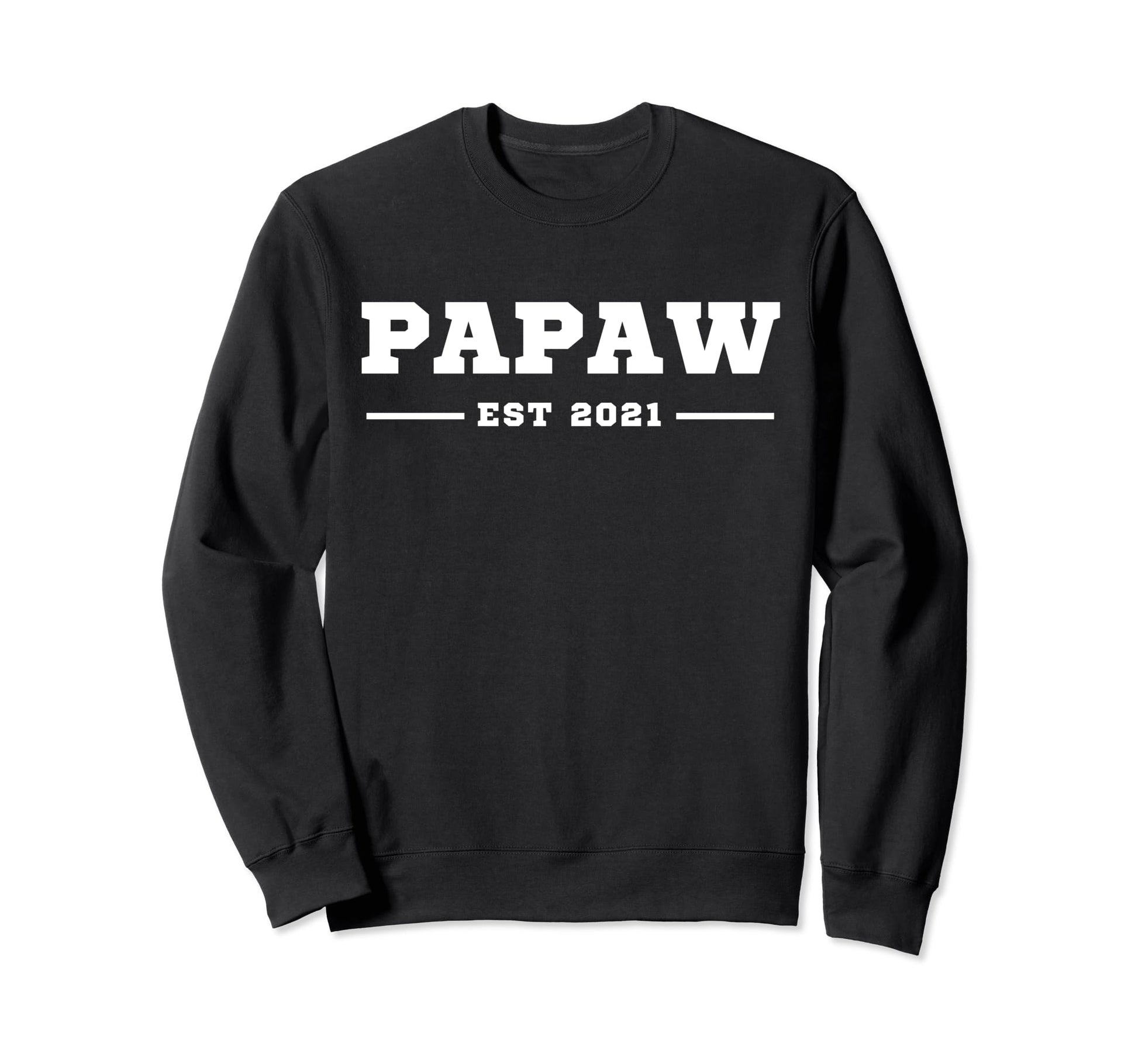 Funny Grandpa Soon To Be Papaw Est Sweatshirt - Novelty Apparel Unisex - T-Shirt, Sweatshirt, Hoodie