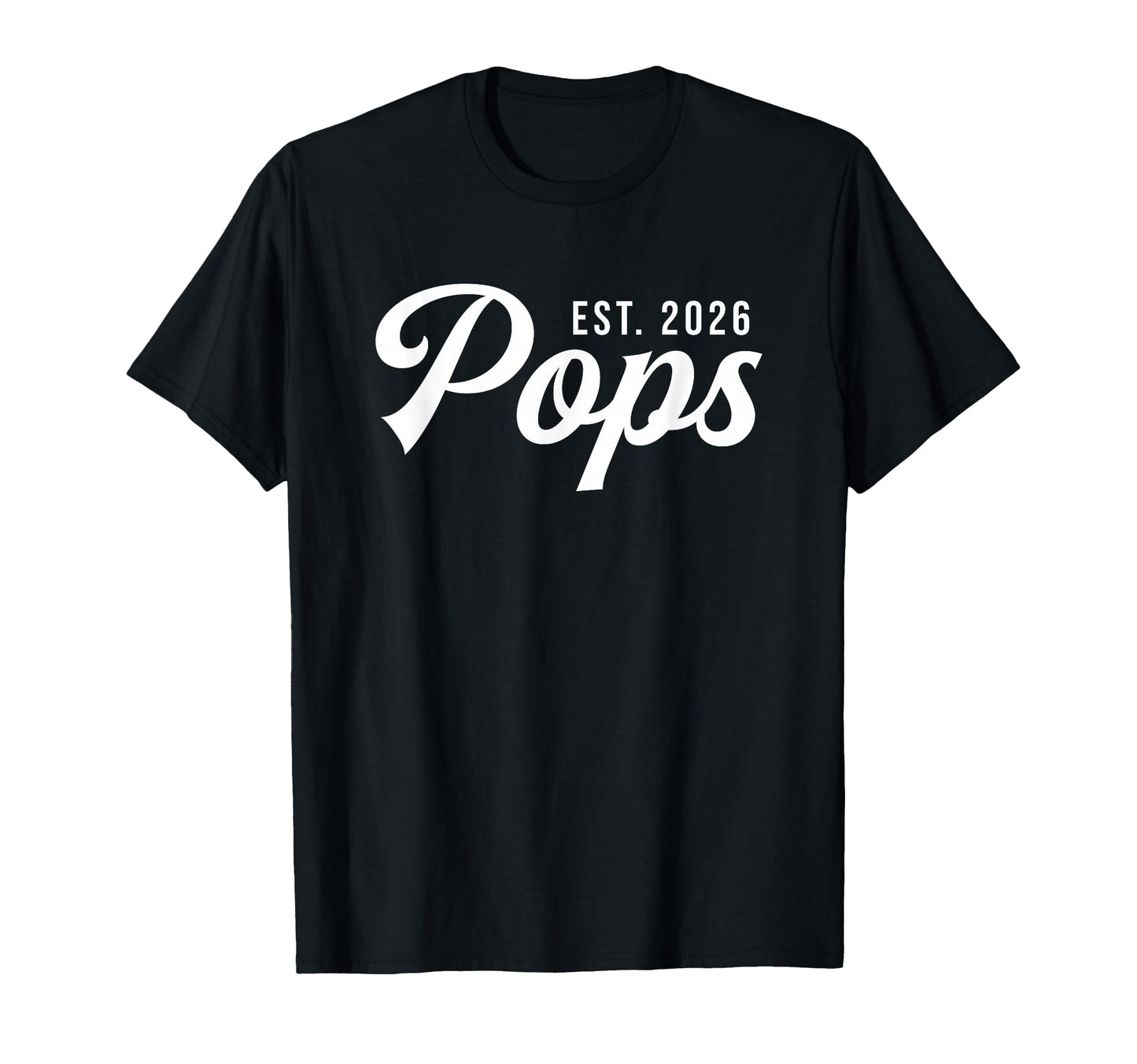 Pops Est 2026 Promoted To Pops 2026 T-Shirt - Fun Novelty Design Men Women - T-Shirt, Sweatshirt, Hoodie