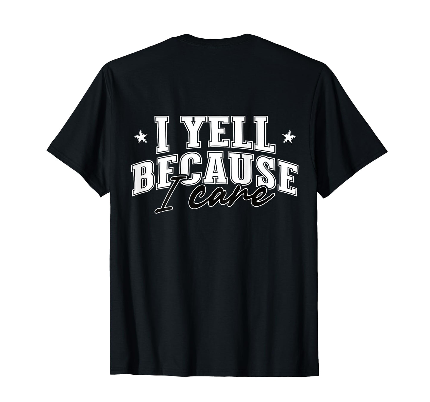 I Yell Because I Care Softball T-Shirt - Aesthetic Graphic for Adults - T-Shirt, Sweatshirt, Hoodie