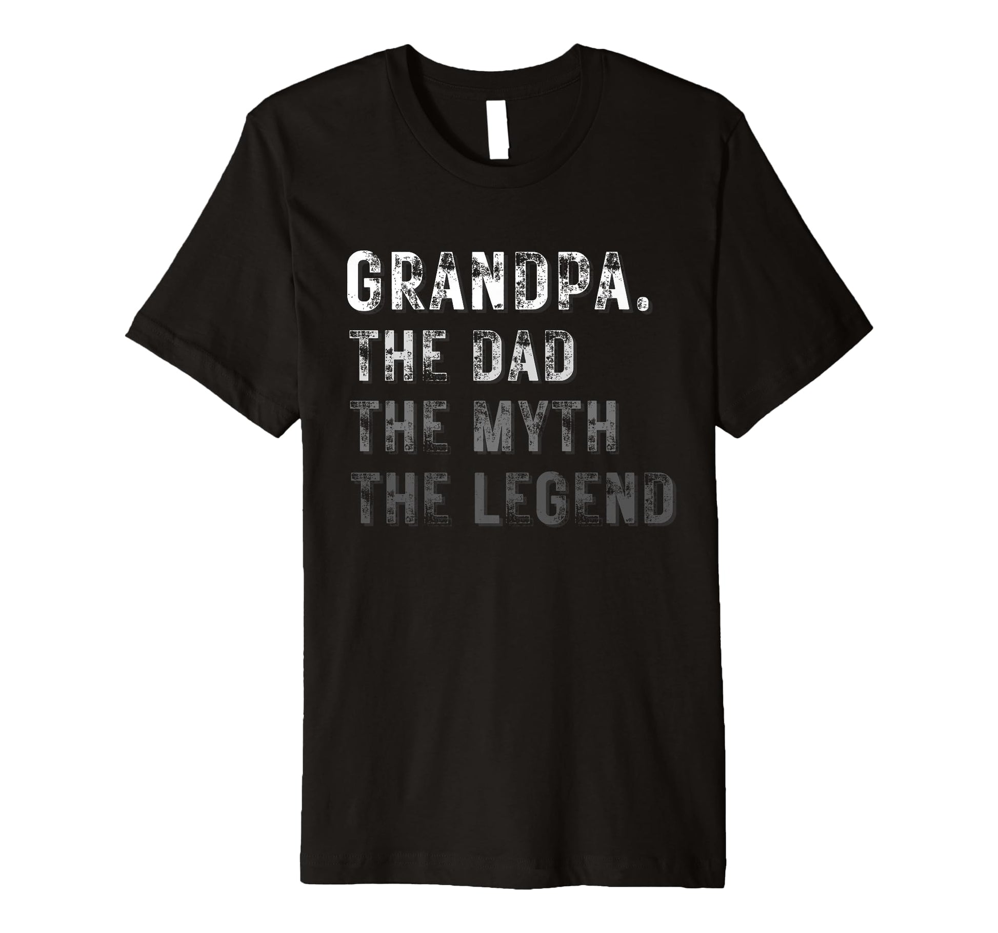 Grandpa Dad Myth Legend Funny T-Shirt - Casual Everyday Wear Unisex - T-Shirt, Sweatshirt, Hoodie