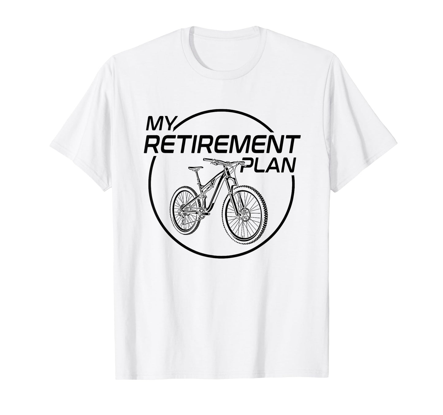 My Retirement Plan Bike Biker Funny T-Shirt - Minimalist Print for Adults - T-Shirt, Sweatshirt, Hoodie