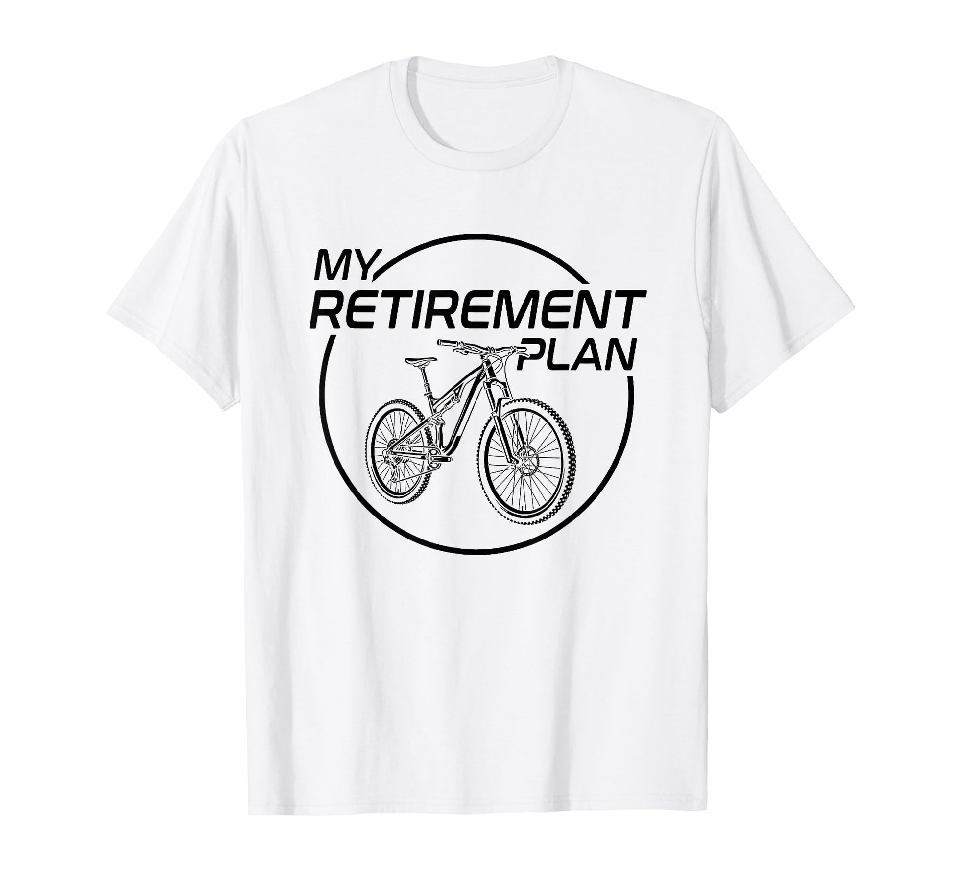 My Retirement Plan Bike Biker Funny T-Shirt - Minimalist Print for Adults - T-Shirt, Sweatshirt, Hoodie