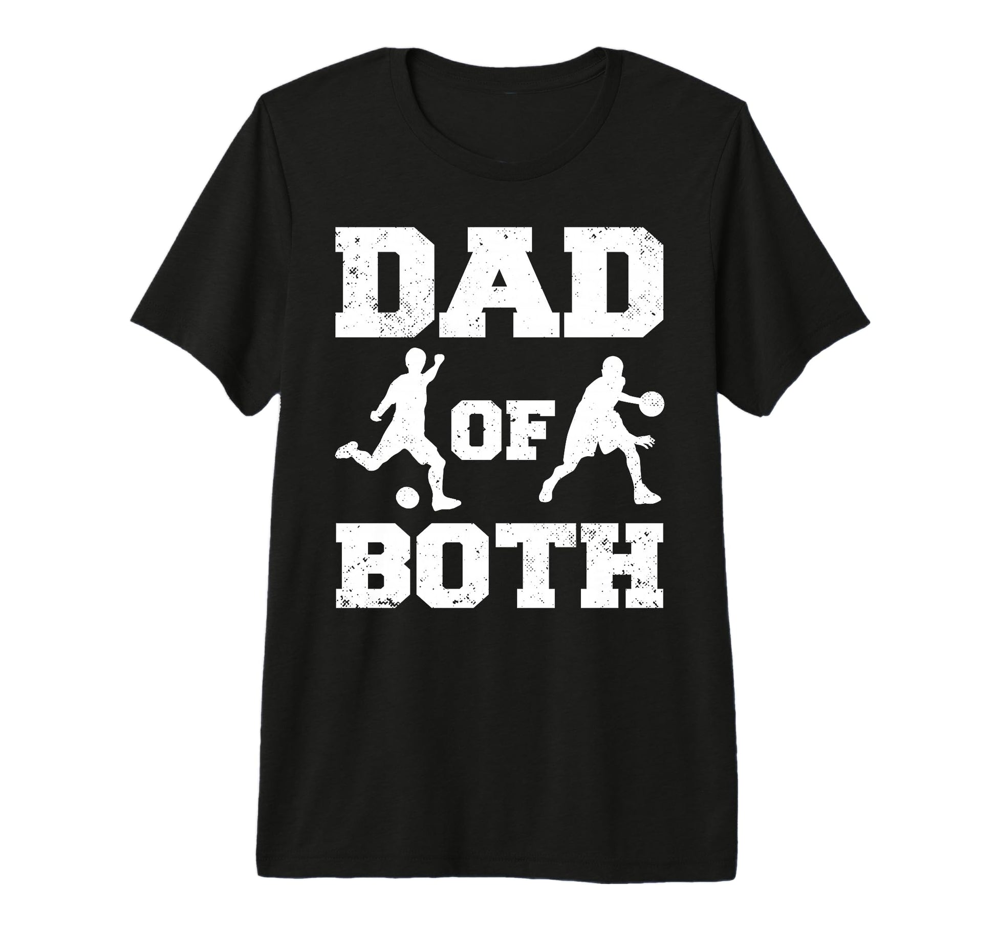 Mens Dad Both Funny Soccer Basketball T-Shirt - Streetwear Style Unisex - T-Shirt, Sweatshirt, Hoodie
