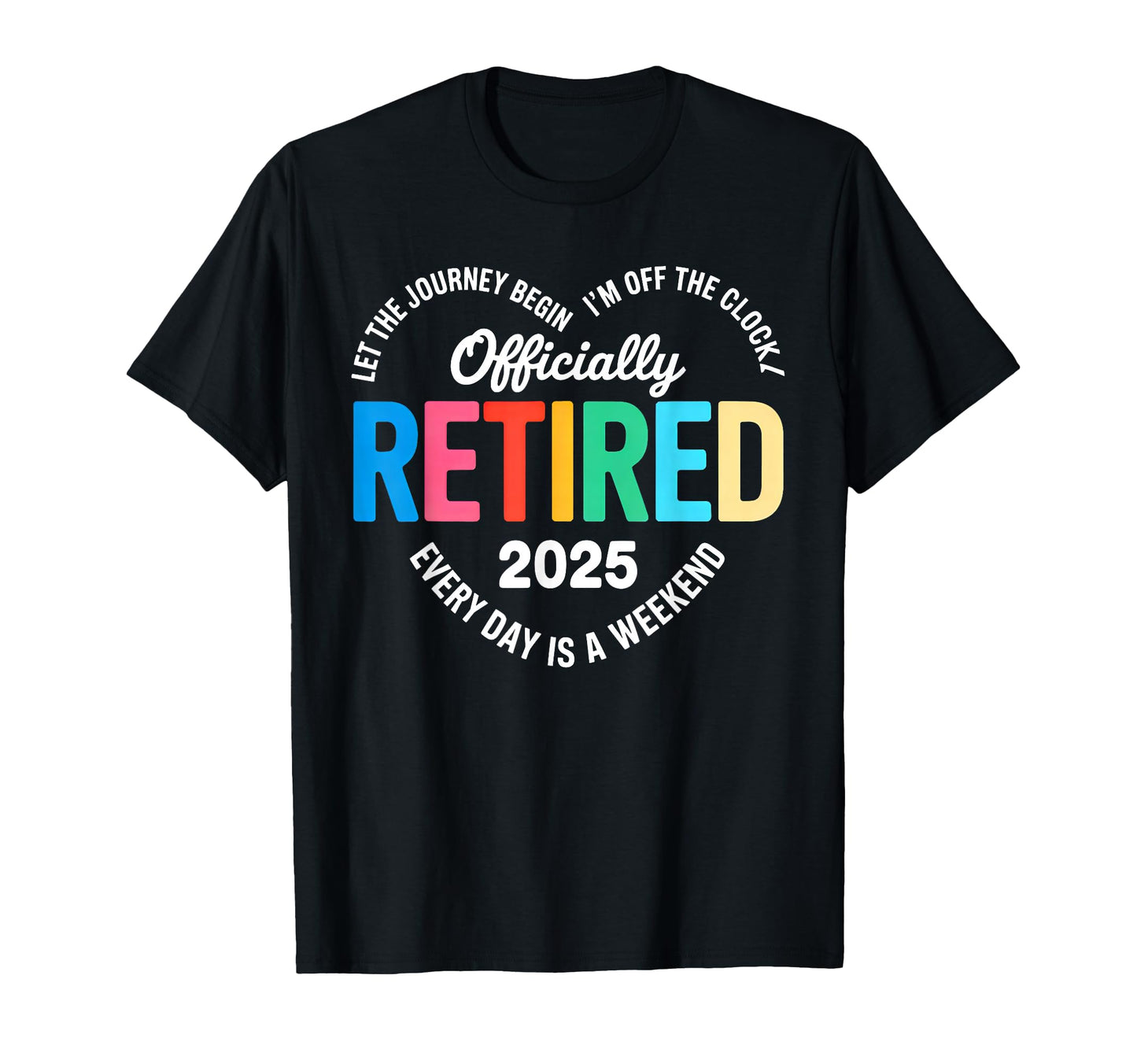 Retired 2025 Heart Retirement 2025 T-Shirt - Minimalist Print for Adults - T-Shirt, Sweatshirt, Hoodie