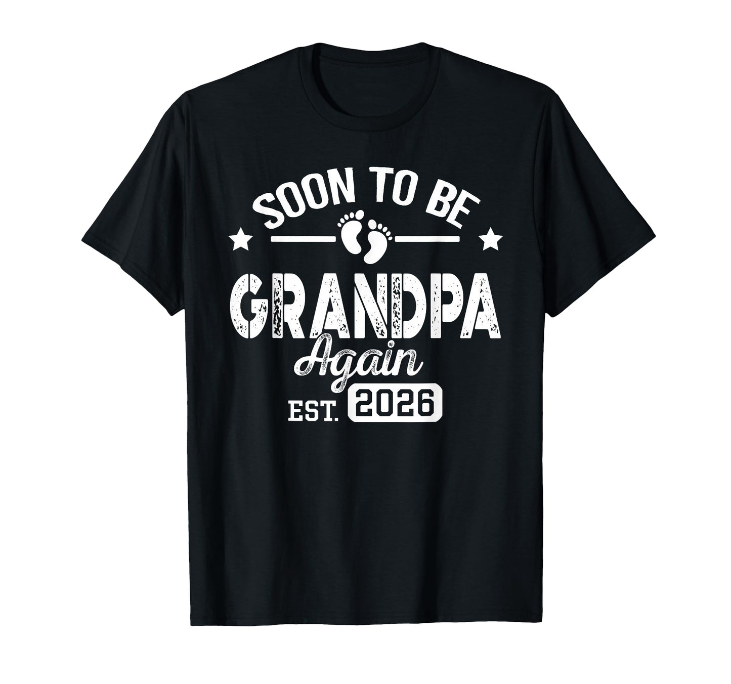 Soon To Be Grandpa Again Est 2026 T-Shirt - Streetwear Style Men Women - T-Shirt, Sweatshirt, Hoodie