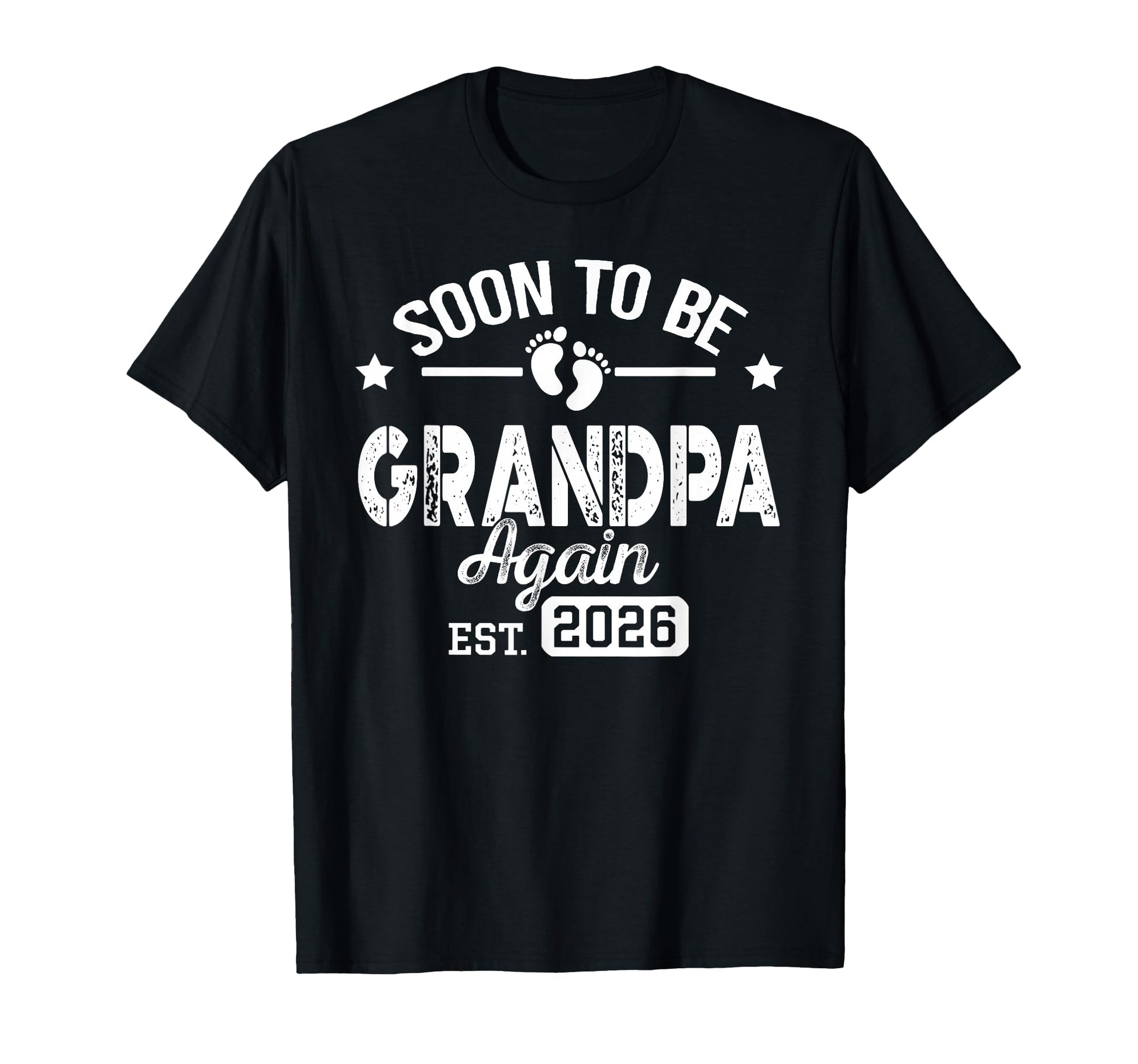 Soon To Be Grandpa Again Est 2026 T-Shirt - Streetwear Style Men Women - T-Shirt, Sweatshirt, Hoodie