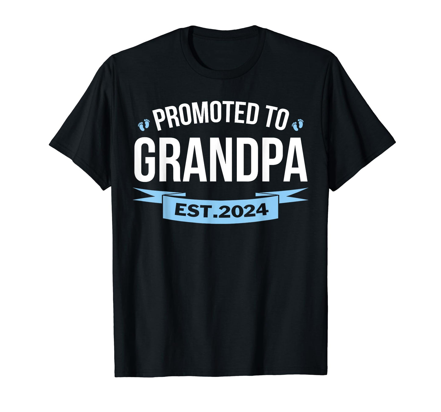 Promoted To Grandpa Est 2024 Soon To T-Shirt - Novelty Apparel for Adults - T-Shirt, Sweatshirt, Hoodie