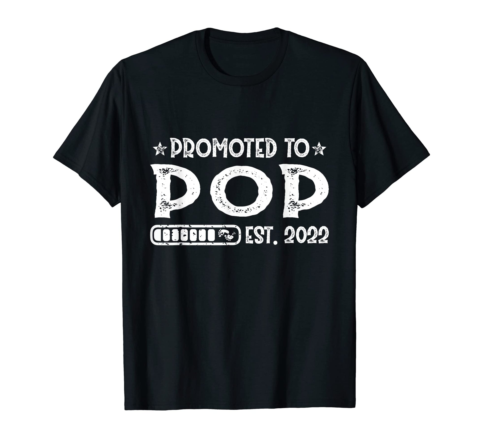 Distressed Promoted To Pop Est 2022 T-Shirt - Casual Everyday Wear Unisex - T-Shirt, Sweatshirt, Hoodie