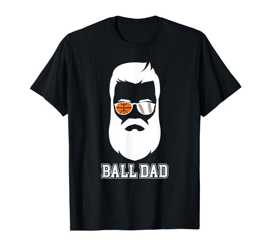 Ball Dad Beard Baseball Basketball Dad T-Shirt - Novelty Apparel for Adults - T-Shirt, Sweatshirt, Hoodie