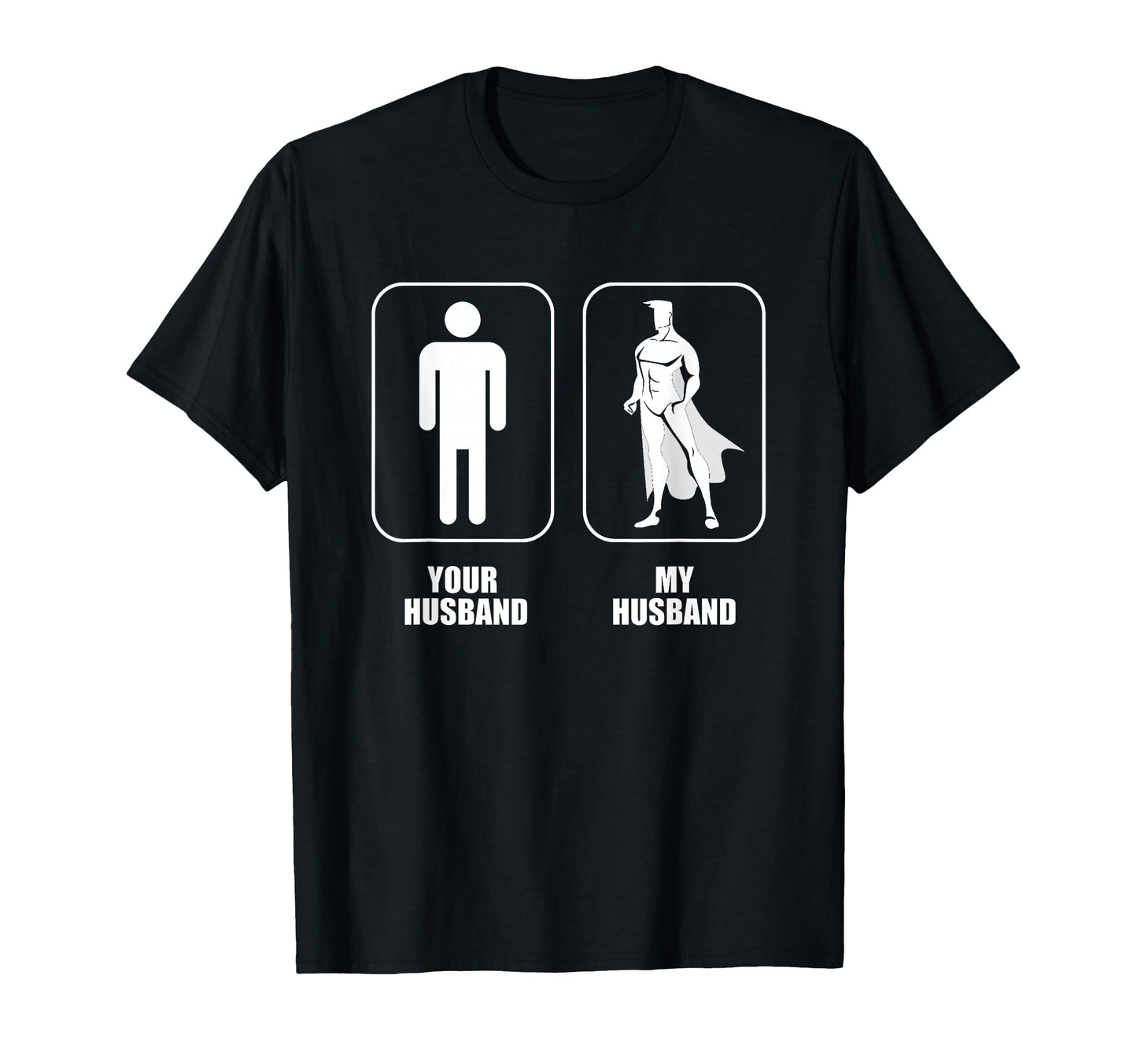 Your Husband My Husband T-Shirt - Custom Art Print Men Women - T-Shirt, Sweatshirt, Hoodie