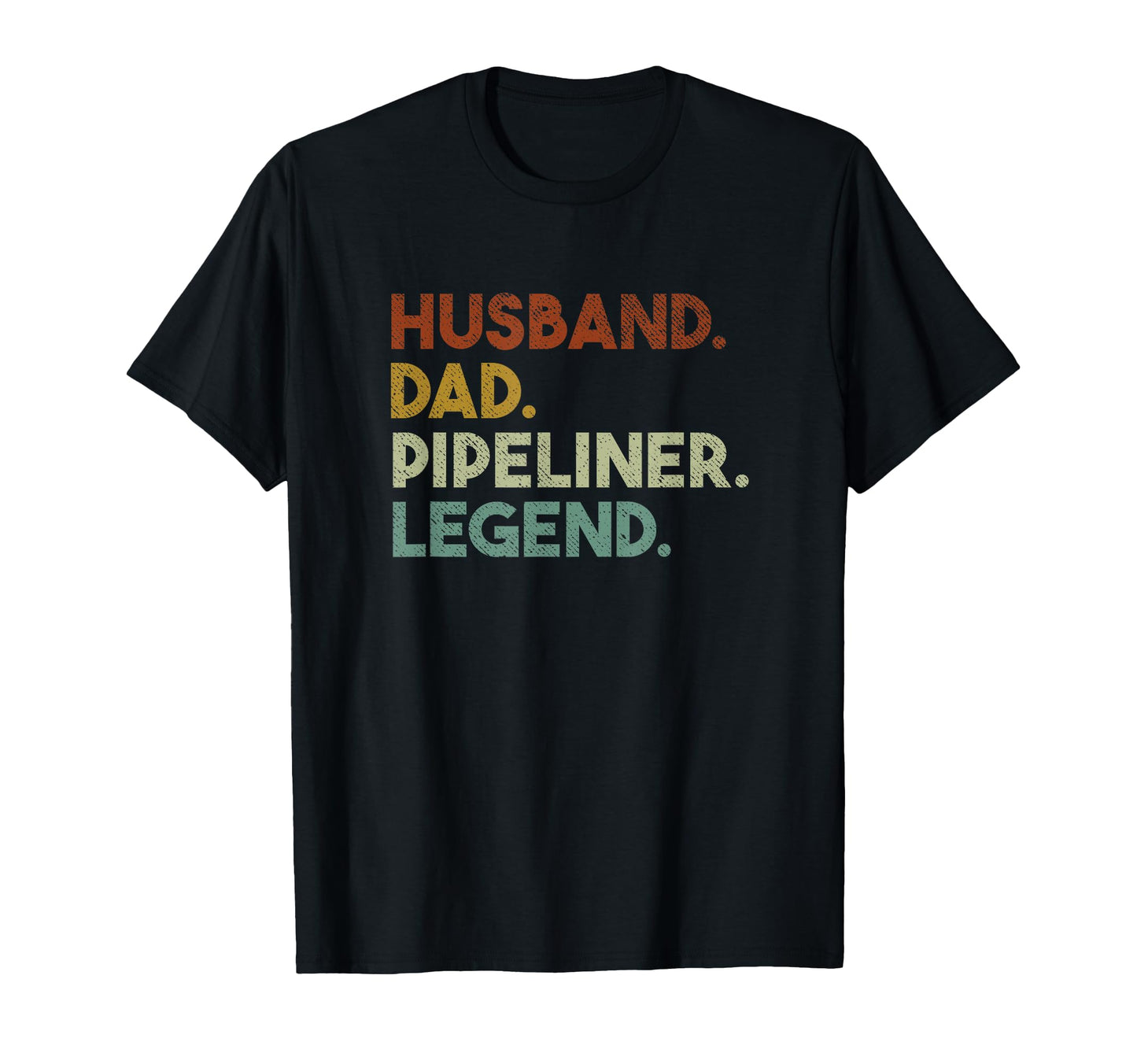 Husband Dad Pipeliner Legend T-Shirt - Aesthetic Graphic for Adults - T-Shirt, Sweatshirt, Hoodie