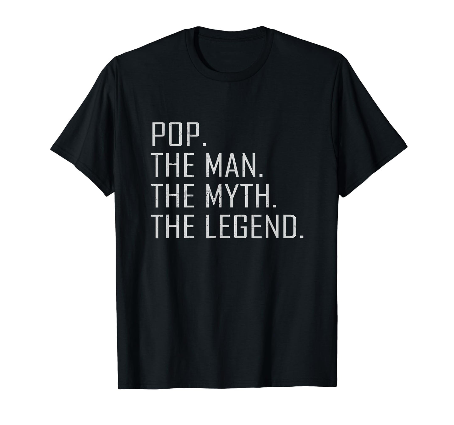 Pop Myth Legend Dad Father T-Shirt - Fun Novelty Design Men Women - T-Shirt, Sweatshirt, Hoodie
