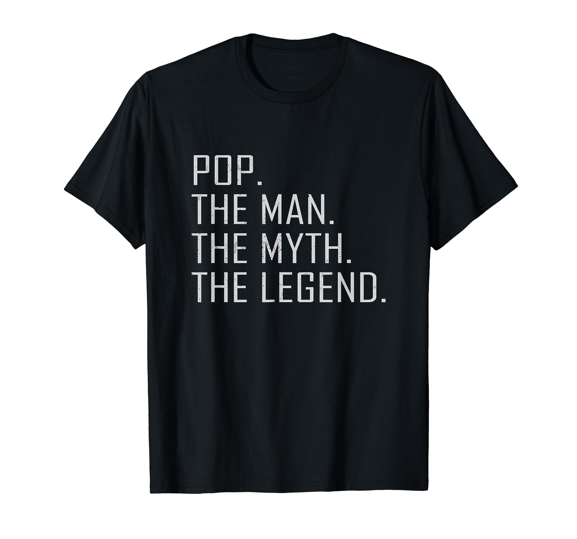 Pop Myth Legend Dad Father T-Shirt - Fun Novelty Design Men Women - T-Shirt, Sweatshirt, Hoodie