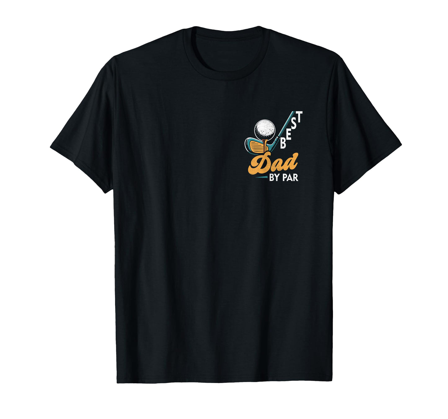 Best Dad Par Pocket Golf Dad Club T-Shirt - Novelty Apparel for Adults - T-Shirt, Sweatshirt, Hoodie