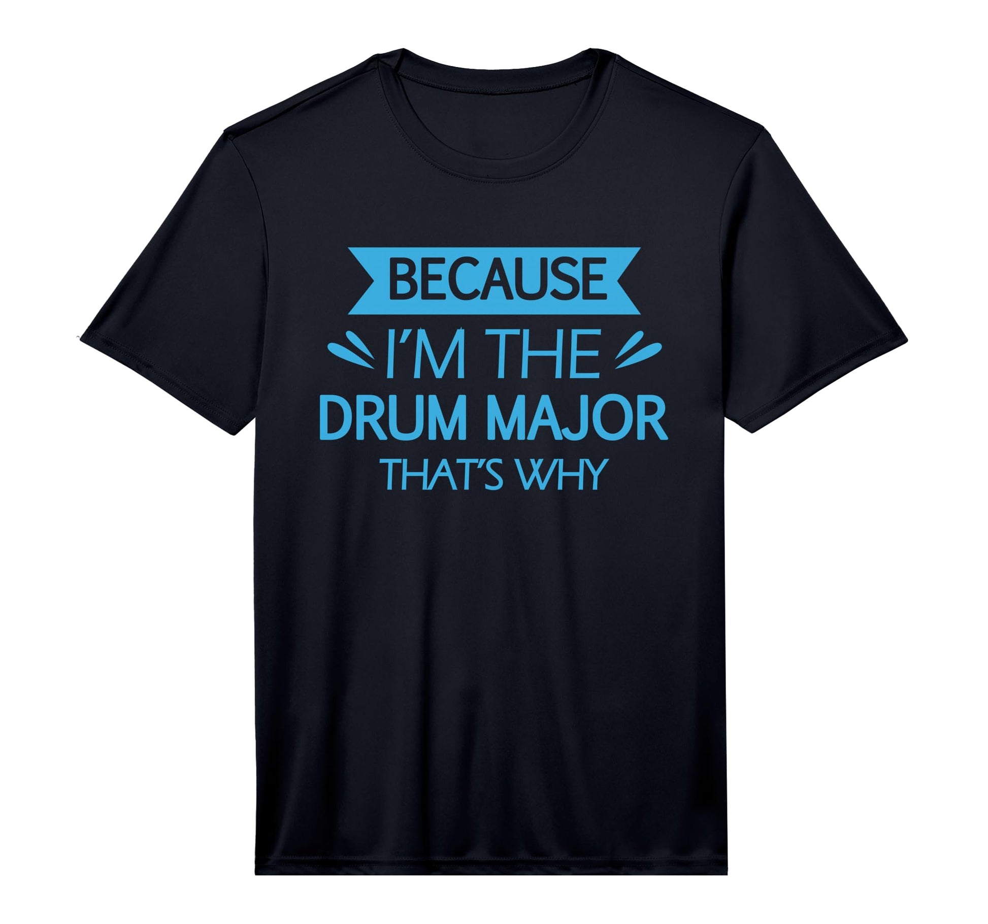 Funny Drum Major Drummer Marching Band T-Shirt - Custom Art Print Unisex - T-Shirt, Sweatshirt, Hoodie