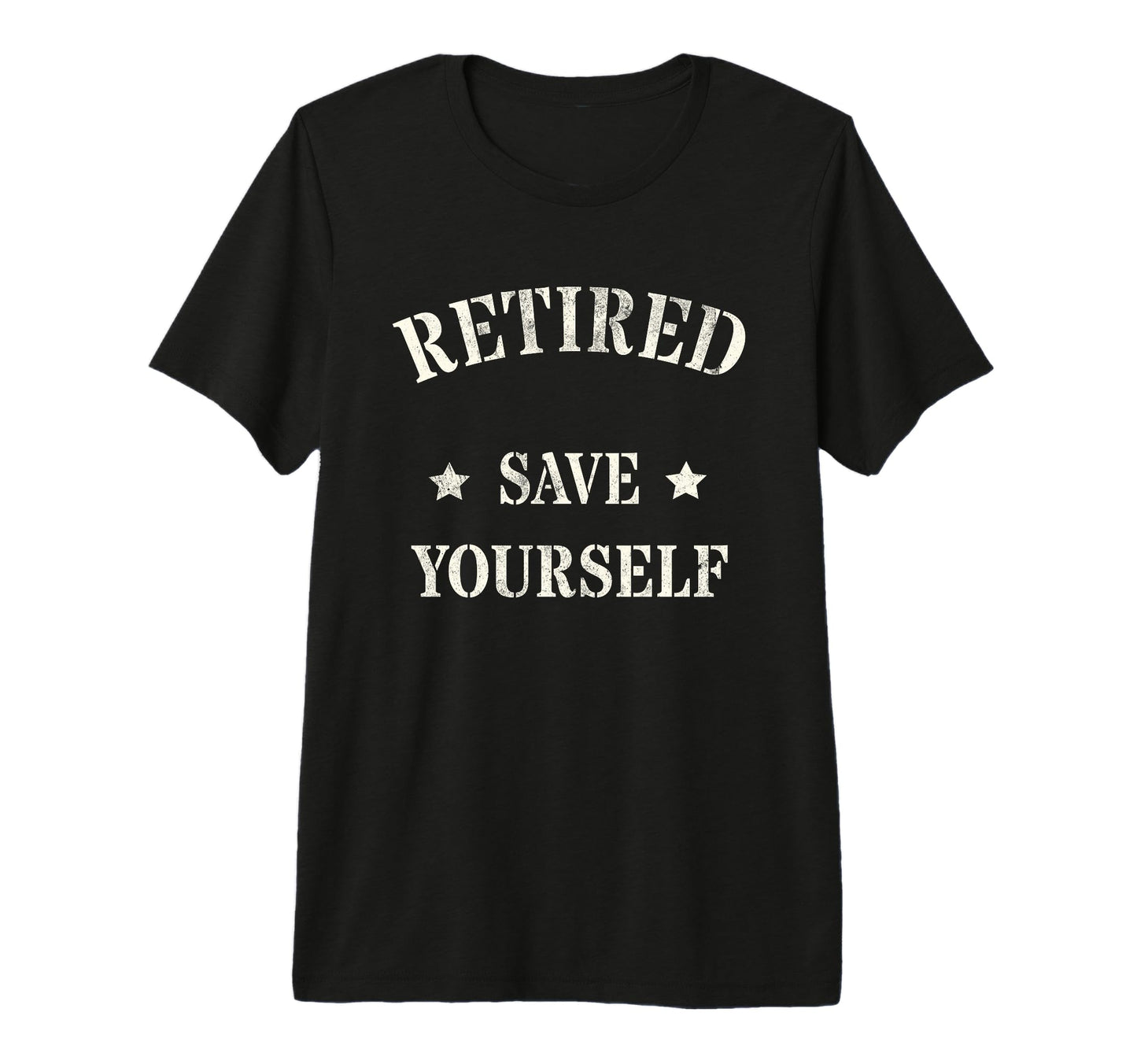 Funny Retired Save Yourself T-Shirt - Aesthetic Graphic for Adults - T-Shirt, Sweatshirt, Hoodie