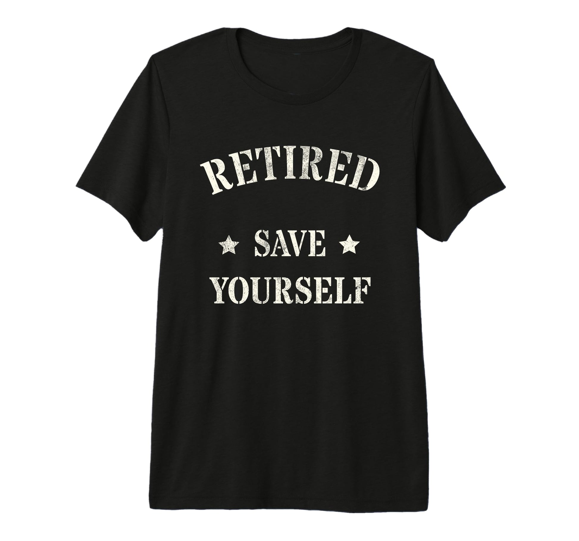 Funny Retired Save Yourself T-Shirt - Aesthetic Graphic for Adults - T-Shirt, Sweatshirt, Hoodie