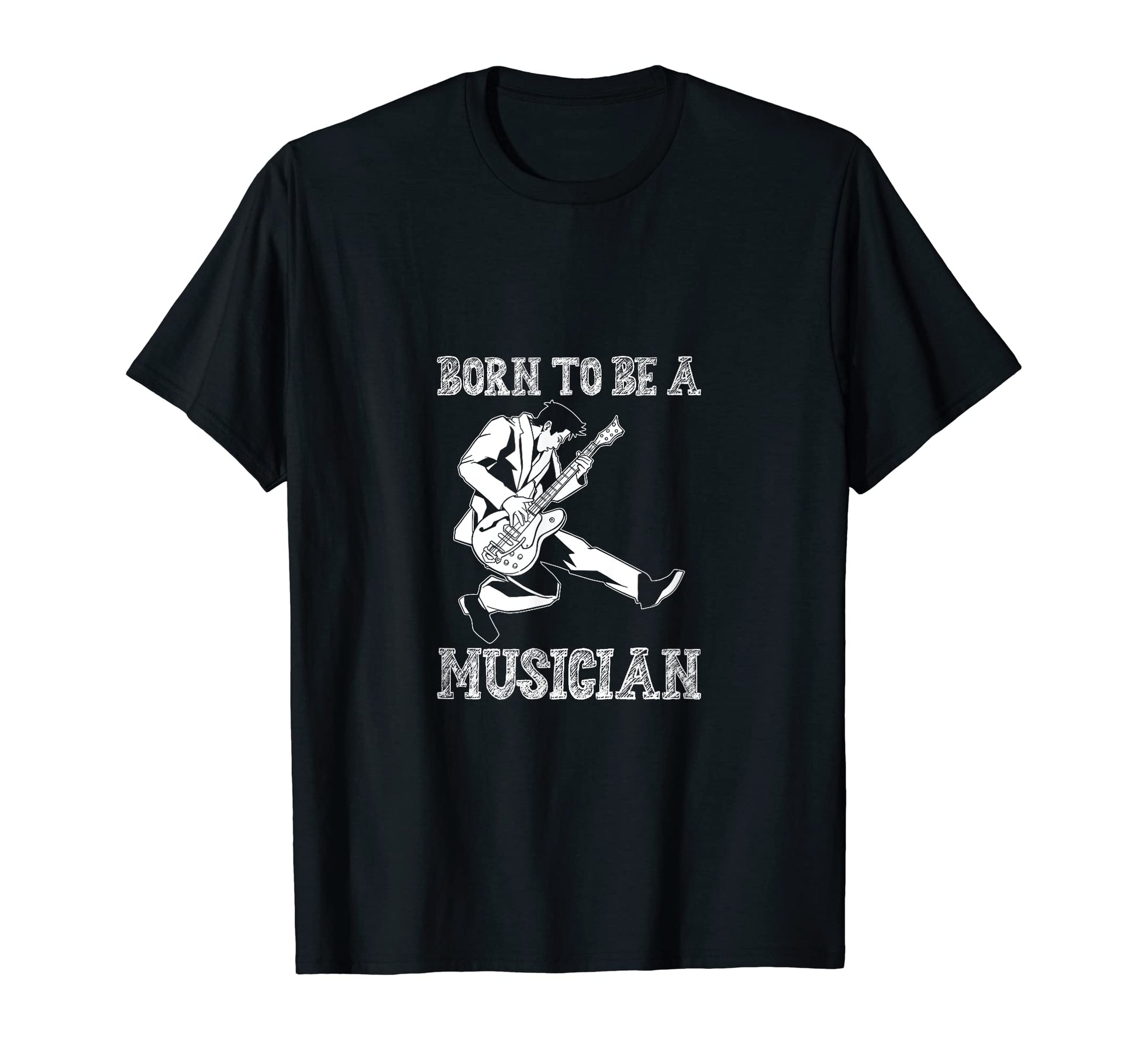 Born To Be Musician Music Lover T-Shirt - Fun Novelty Design Unisex - T-Shirt, Sweatshirt, Hoodie