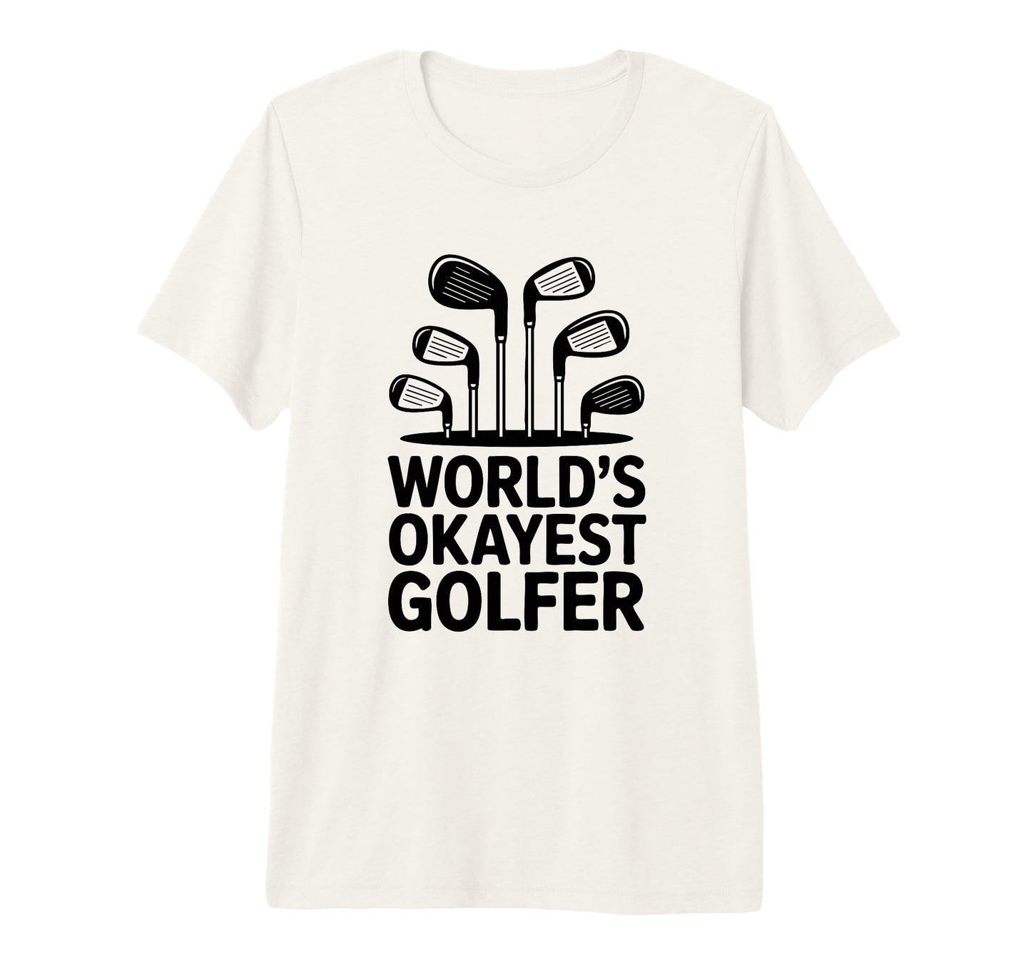 Worlds Okayest Golfer Iron Club Set Golf T-Shirt - Graphic Print Unisex - T-Shirt, Sweatshirt, Hoodie