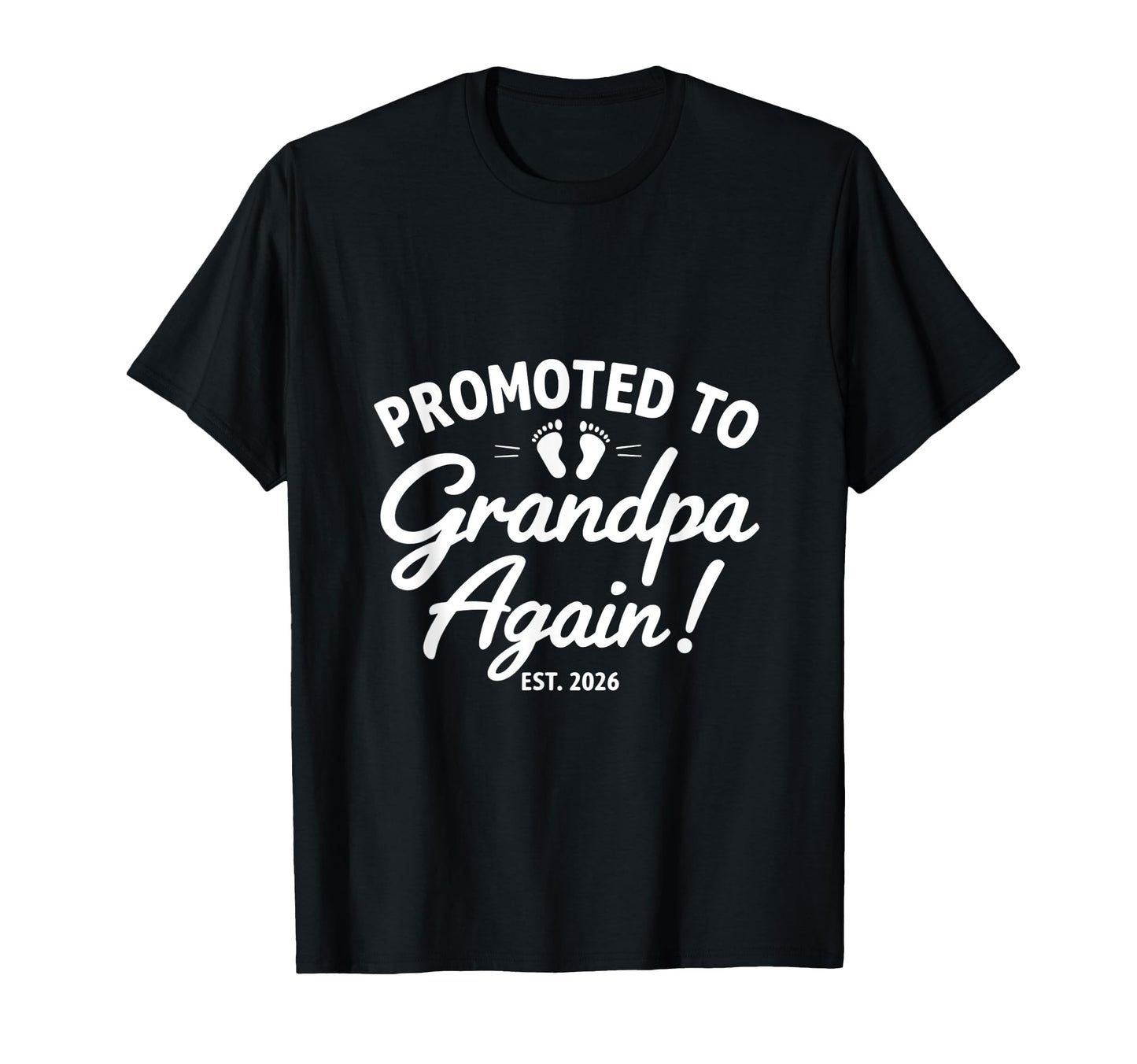 Pregnancy Announcement 2026 Promoted To T-Shirt - Custom Art Print Unisex - T-Shirt, Sweatshirt, Hoodie