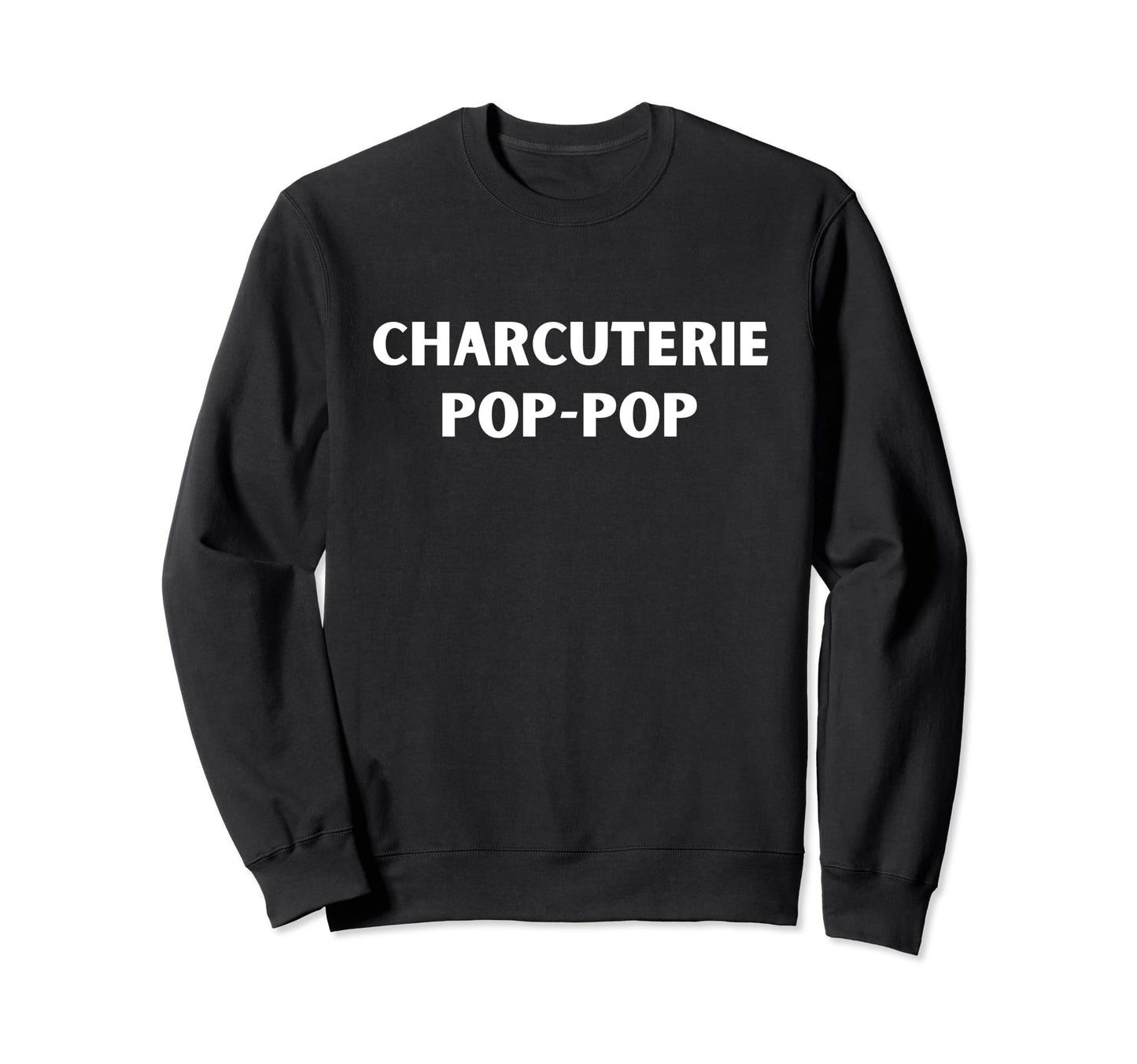 Fun Charcuterie Pop Pop Sweatshirt - Aesthetic Graphic Unisex - T-Shirt, Sweatshirt, Hoodie