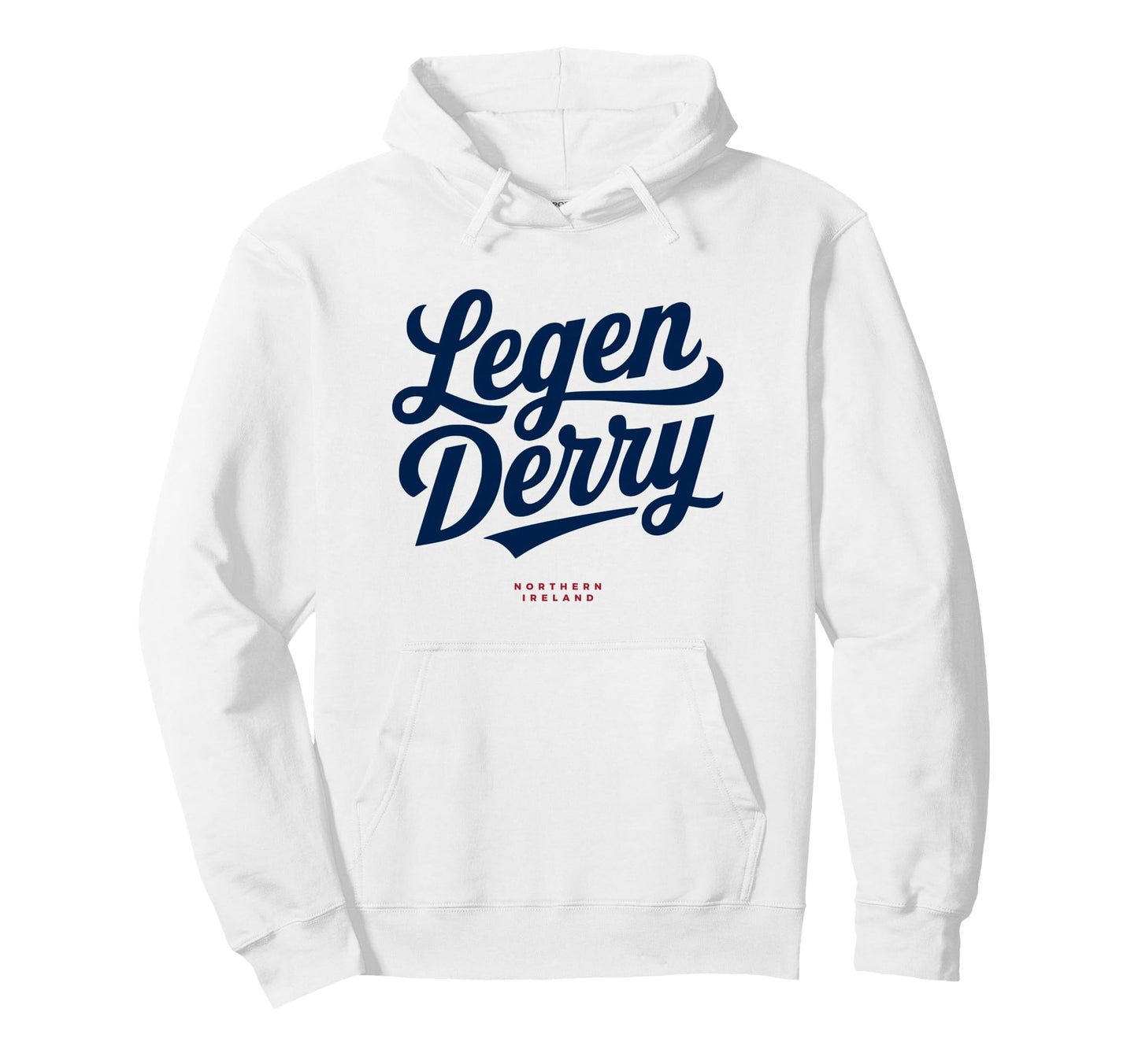 Legenderry Legendary Derry Northern Hoodie - Unique Graphic for Adults - T-Shirt, Sweatshirt, Hoodie