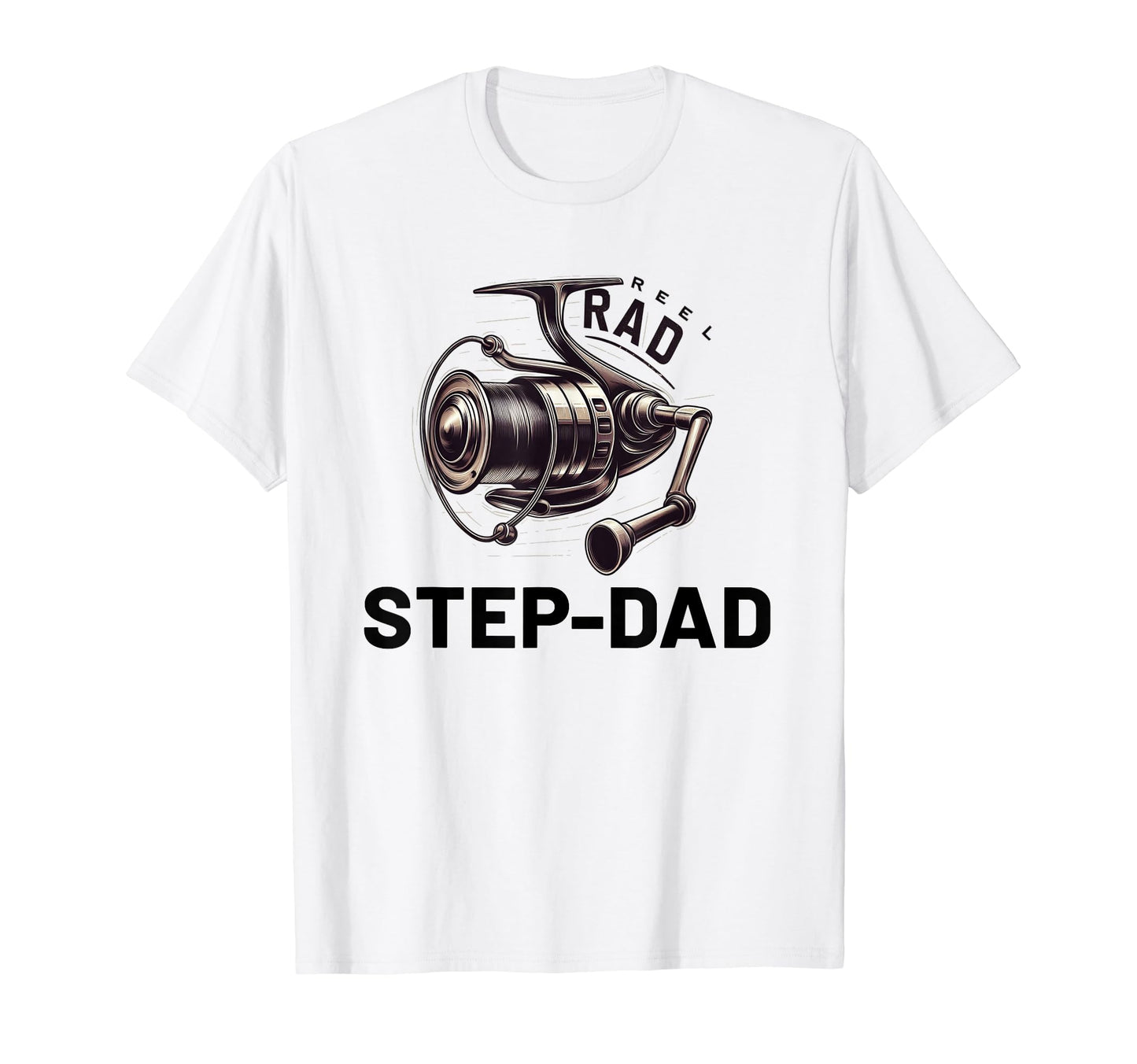 Gifts Step Dad Reel Rad Step Dad Fishing T-Shirt - Minimalist Print Unisex - T-Shirt, Sweatshirt, Hoodie