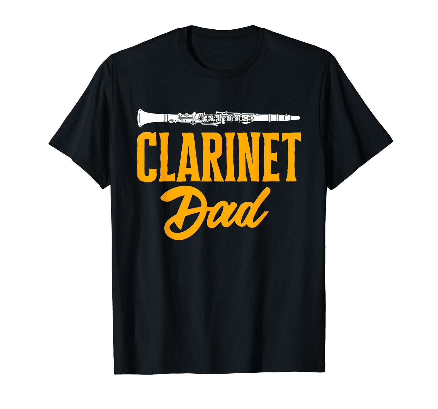 Clarinet Dad Fathers Day Clarinetist T-Shirt - Novelty Apparel for Adults - T-Shirt, Sweatshirt, Hoodie