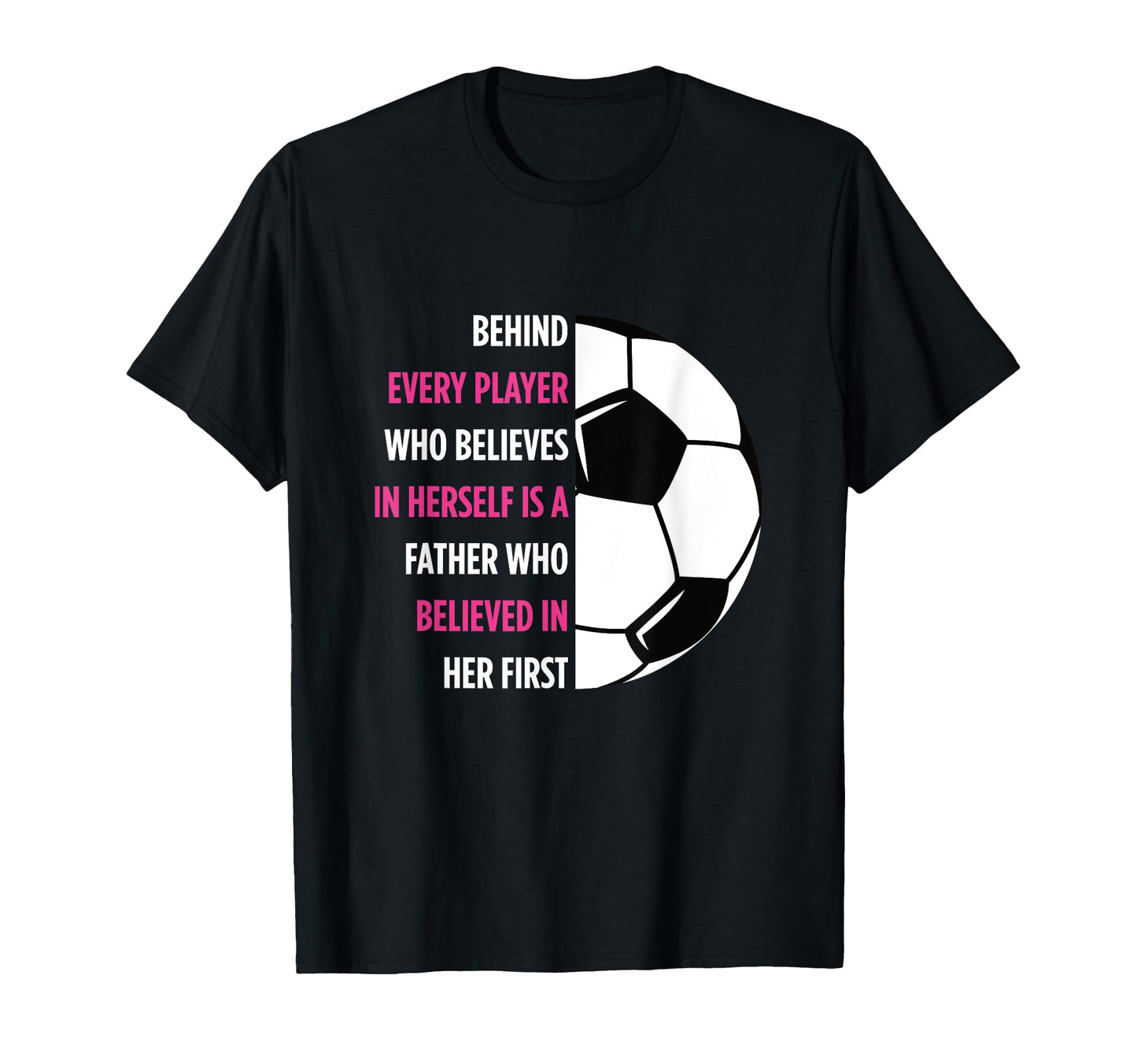 Behind Every Player Is Father T-Shirt - Casual Everyday Wear Men Women - T-Shirt, Sweatshirt, Hoodie