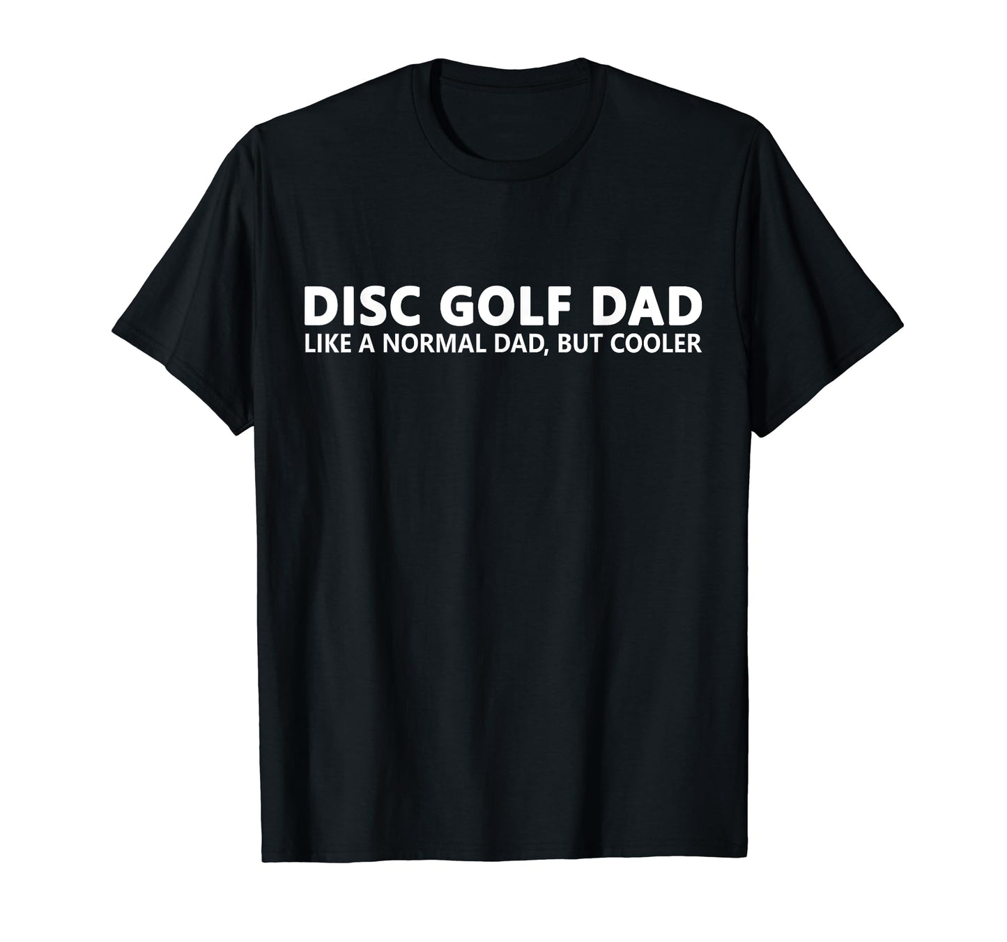 Disc Golf Father Disc Golf Dad T-Shirt - Trendy Graphic for Adults - T-Shirt, Sweatshirt, Hoodie