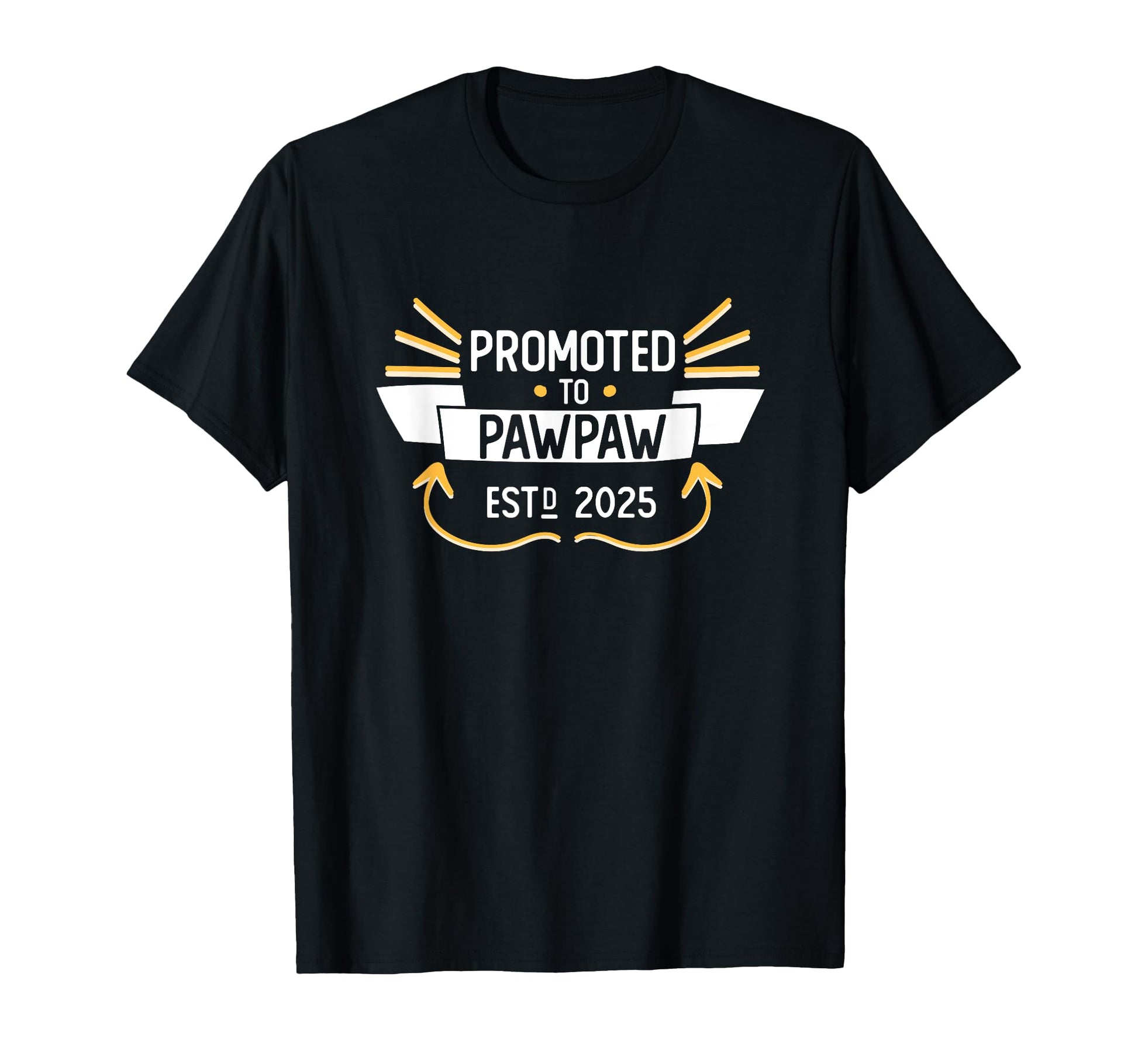 2025 Promoted To Pawpaw Soon To Be T-Shirt - Streetwear Style for Adults - T-Shirt, Sweatshirt, Hoodie
