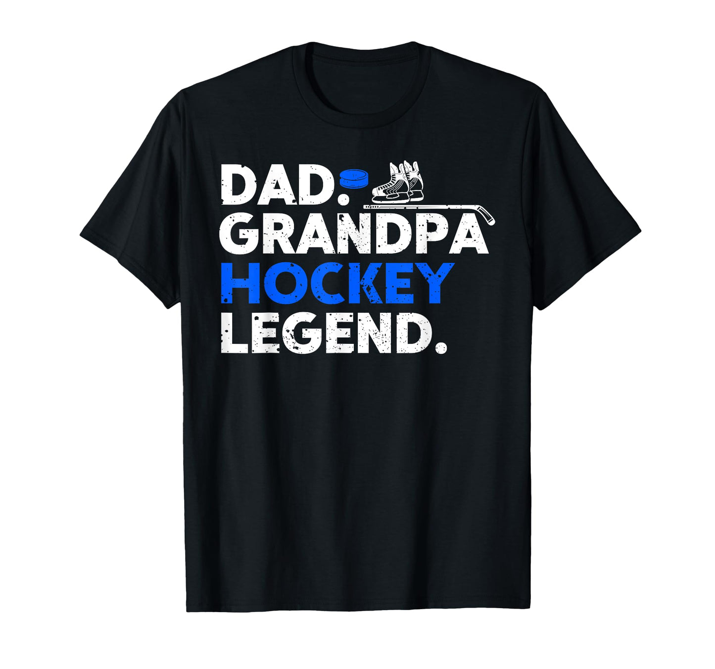 Dad Grandpa Hockey Legend Player Hockey T-Shirt - Novelty Apparel Unisex - T-Shirt, Sweatshirt, Hoodie
