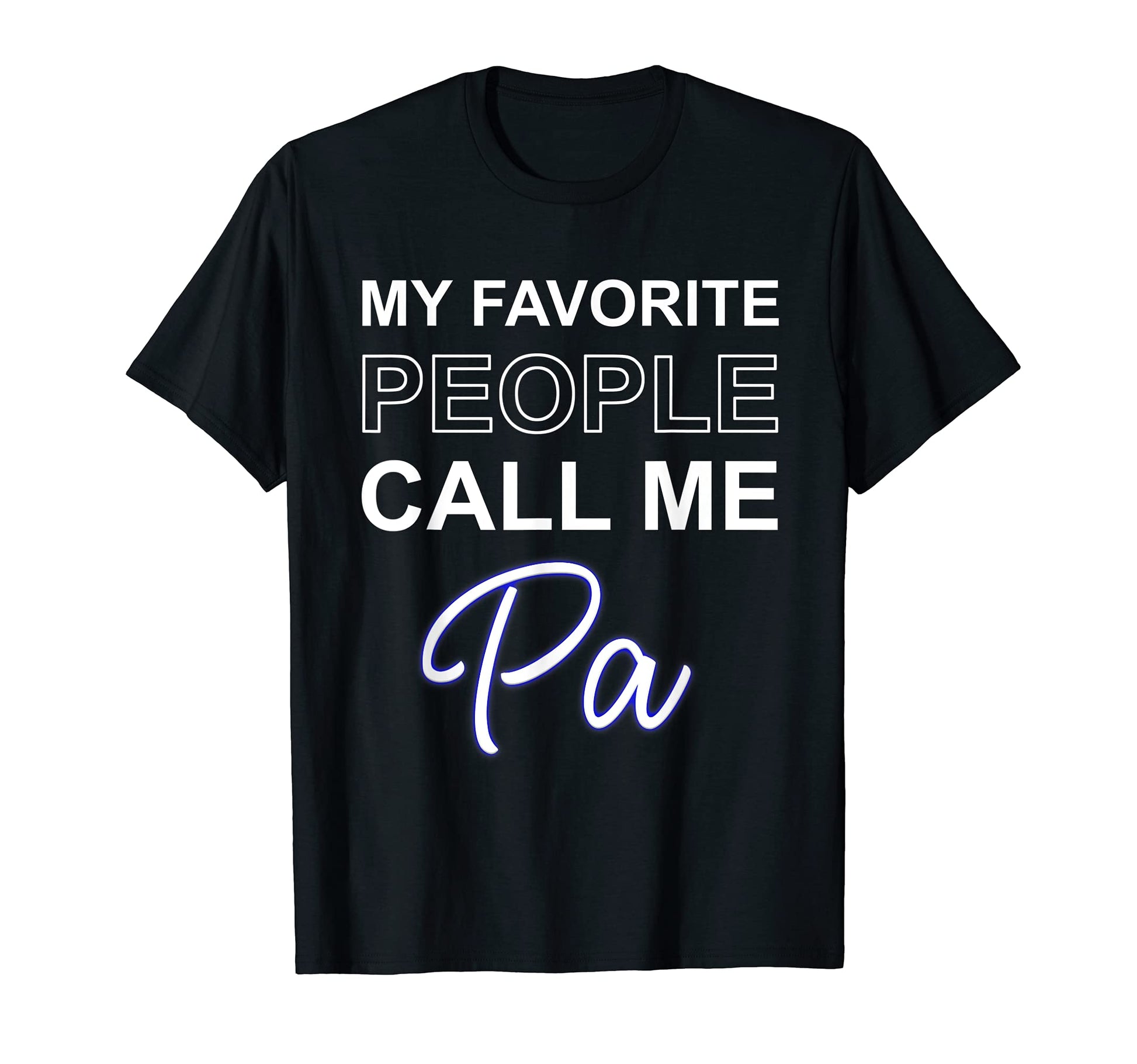 Pa Daddy Fathers Day Presents Pop T-Shirt - Casual Everyday Wear Unisex - T-Shirt, Sweatshirt, Hoodie