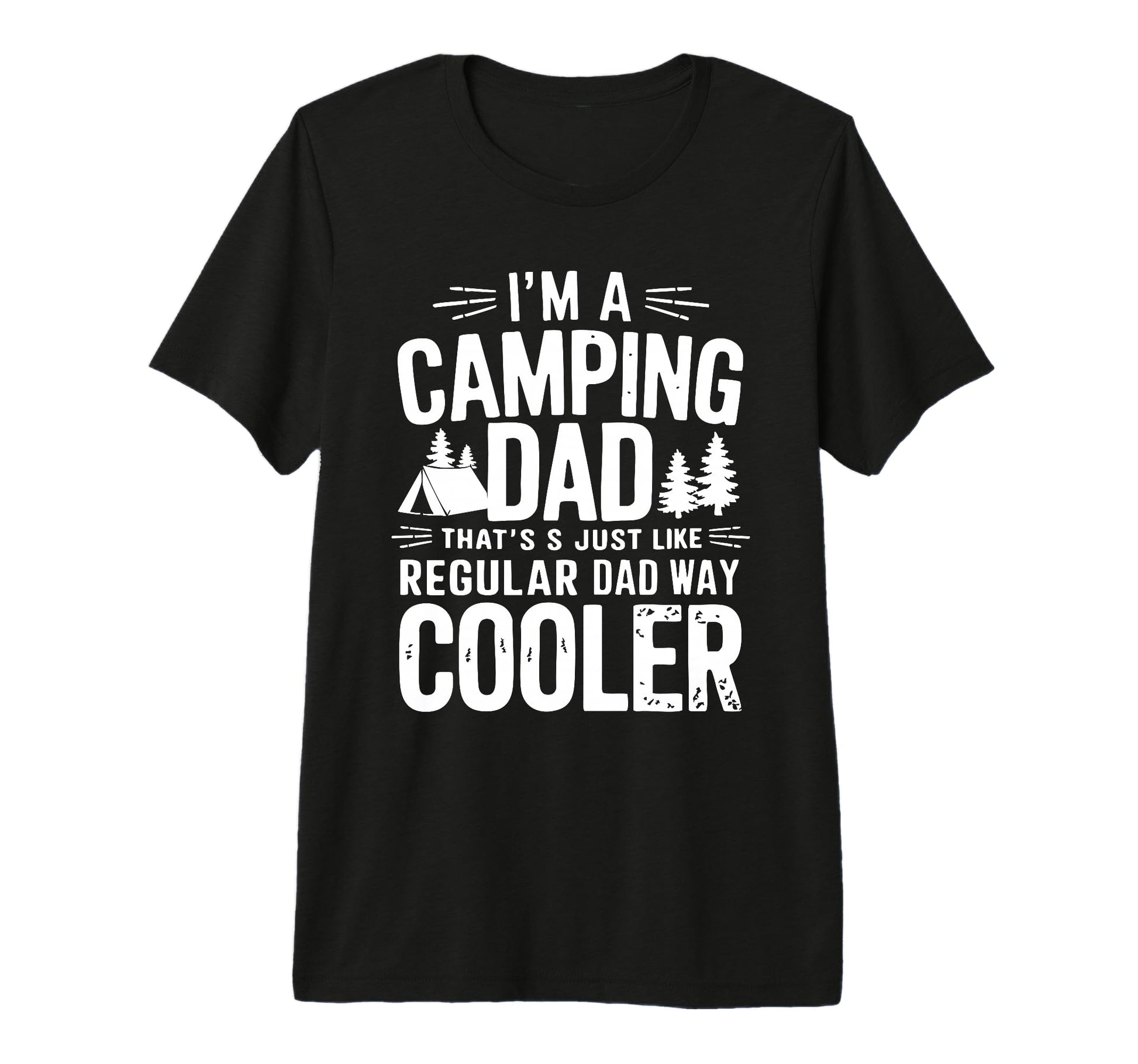 Mens Im Camping Dad Thats Just Like Regular T-Shirt - Graphic Print Unisex - T-Shirt, Sweatshirt, Hoodie