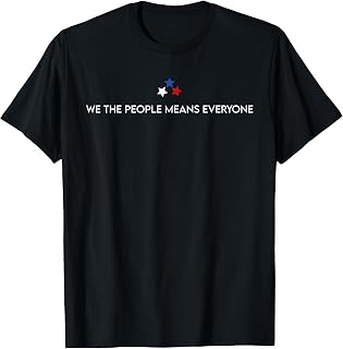 We The People Means Everyone American Vintage T-Shirt Unisex T-shirt, Sweatshirt, Hoodie, Long Sleeve Tee - T-Shirt, Sweatshirt, Hoodie