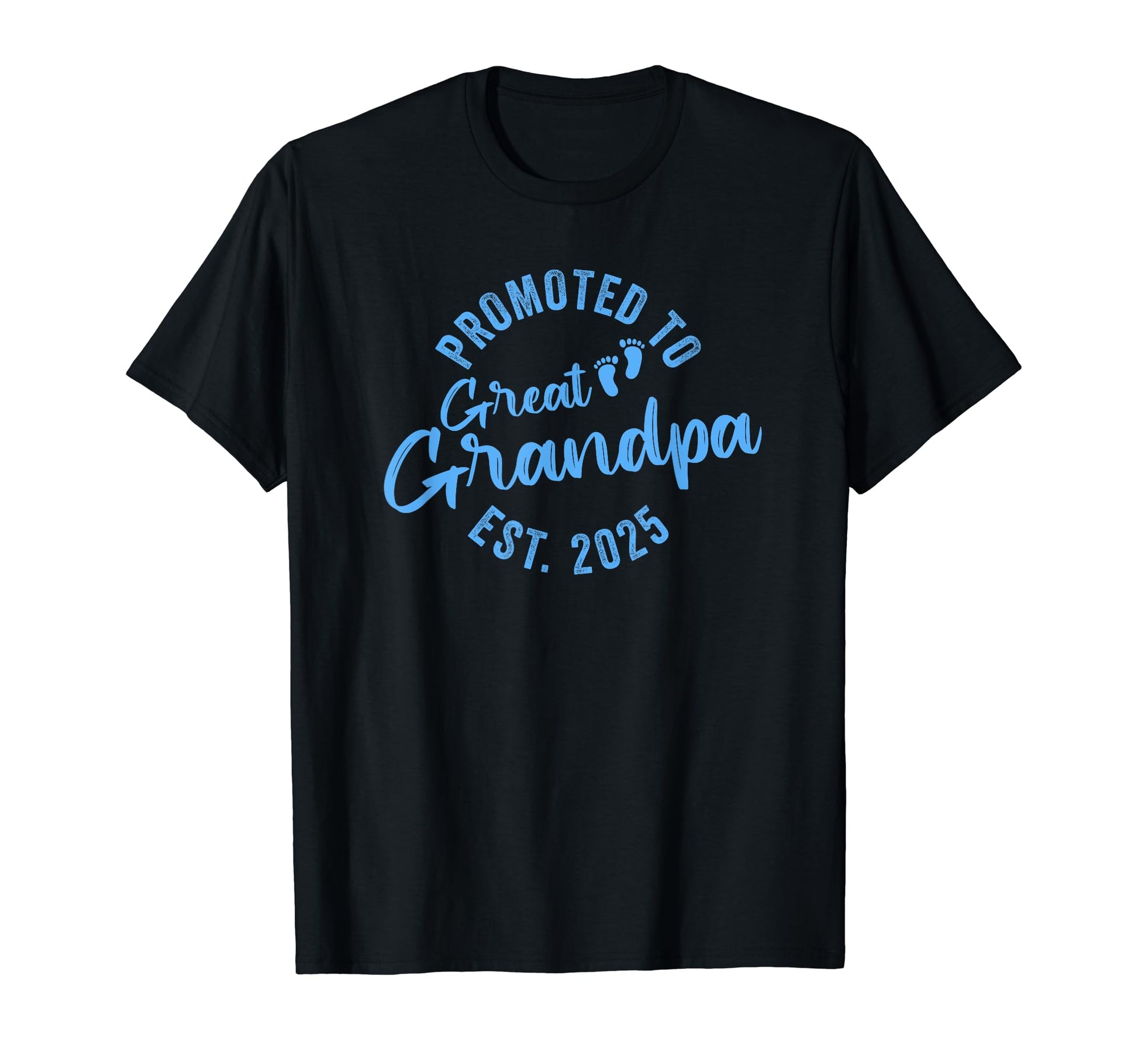 Promoted To Great Grandpa 2025 T-Shirt - Graphic Print Unisex - T-Shirt, Sweatshirt, Hoodie