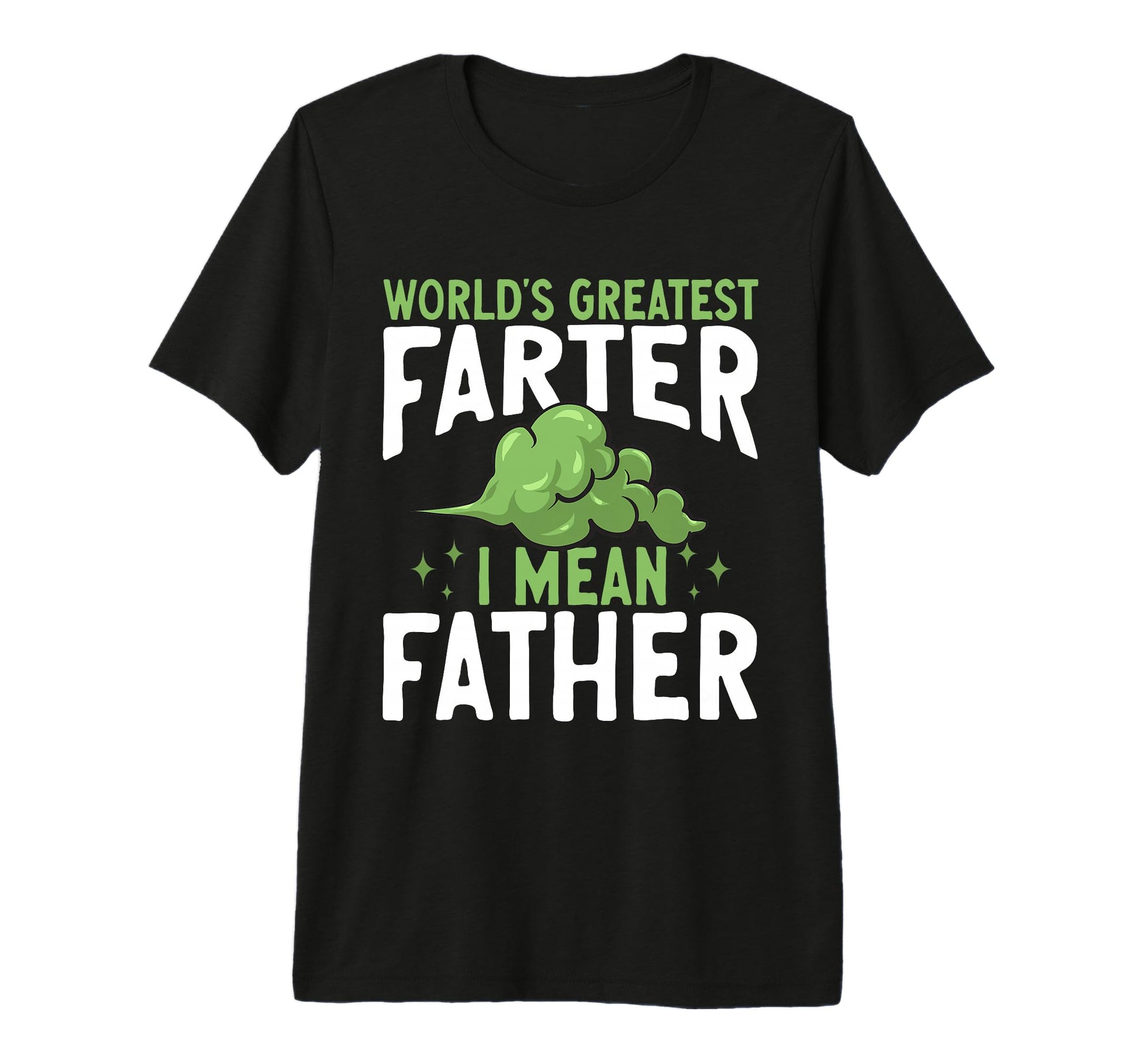 Fart Worlds Greatest Farter Father T-Shirt - Minimalist Print for Adults - T-Shirt, Sweatshirt, Hoodie