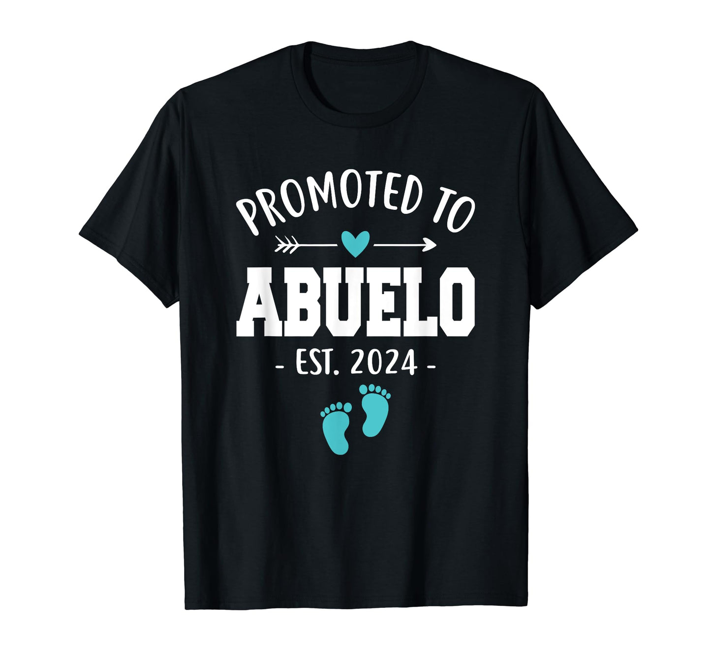 Mens Promoted To Abuelo Est 2024 Funny T-Shirt - Graphic Print Unisex - T-Shirt, Sweatshirt, Hoodie