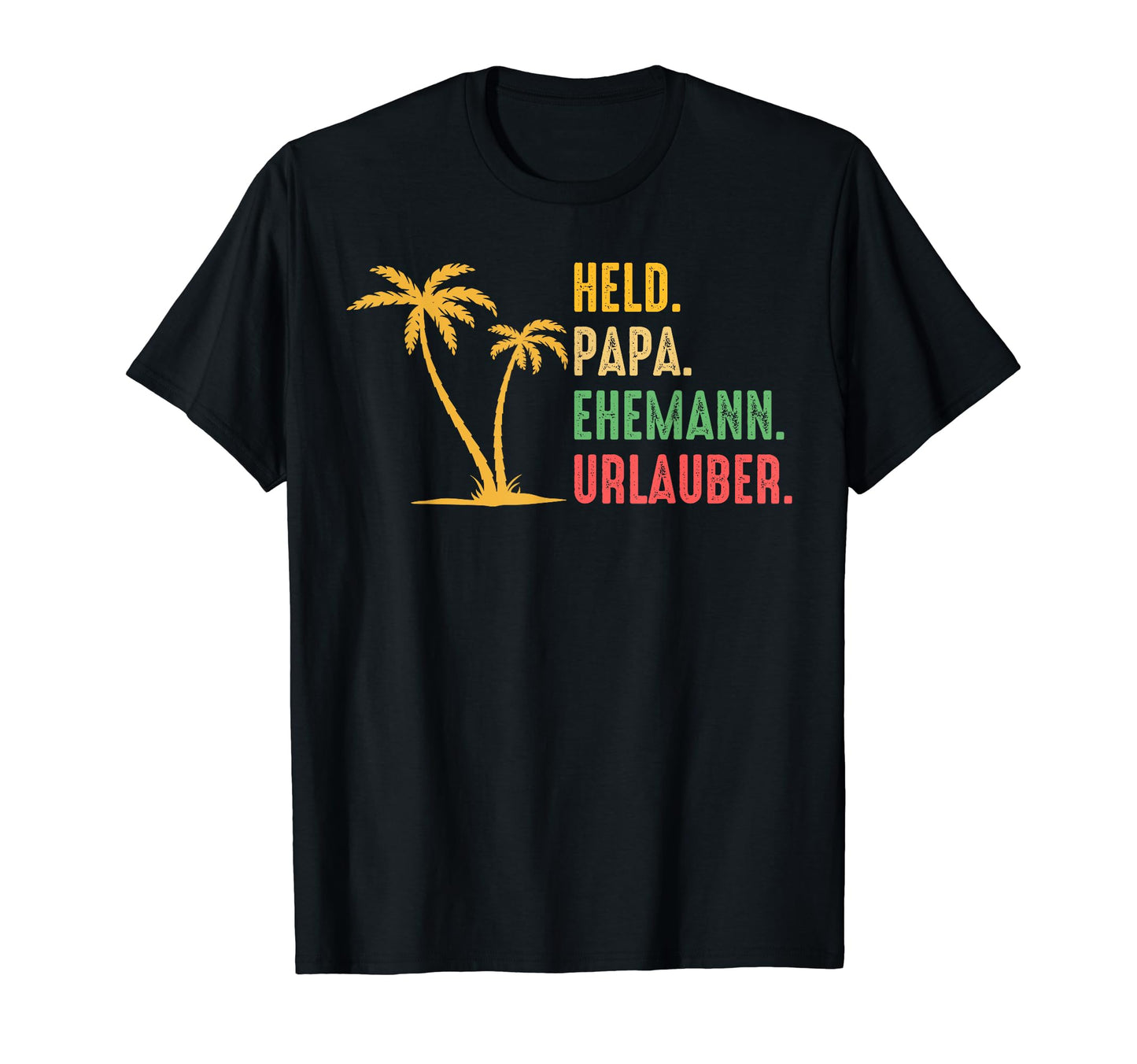 Summer Holiday Vacationer Father T-Shirt - Fun Novelty Design for Adults - T-Shirt, Sweatshirt, Hoodie