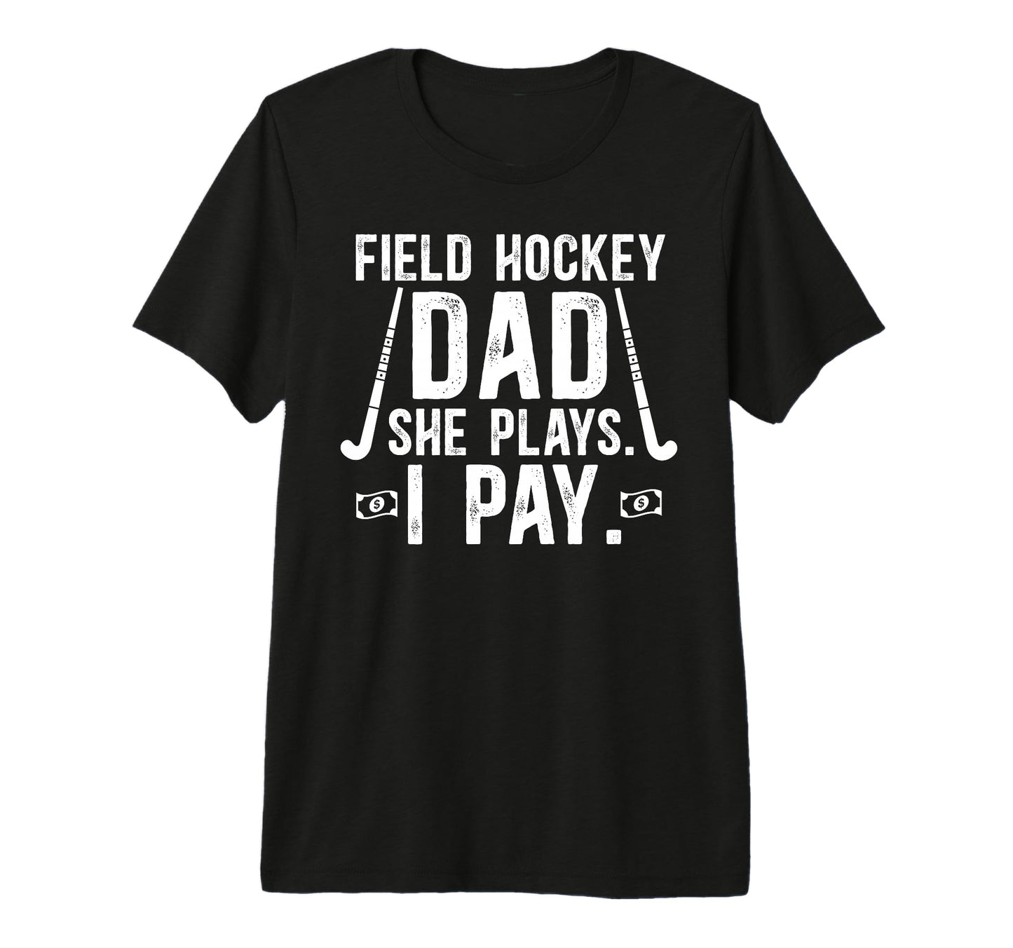 Mens Funny Field Hockey Dad Field T-Shirt - Novelty Apparel for Adults - T-Shirt, Sweatshirt, Hoodie