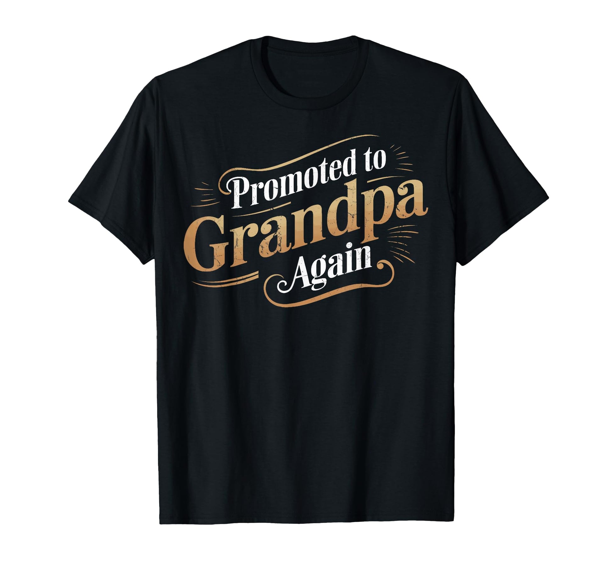 Grandpa To Be Again Grandpa Again T-Shirt - Streetwear Style Men Women - T-Shirt, Sweatshirt, Hoodie