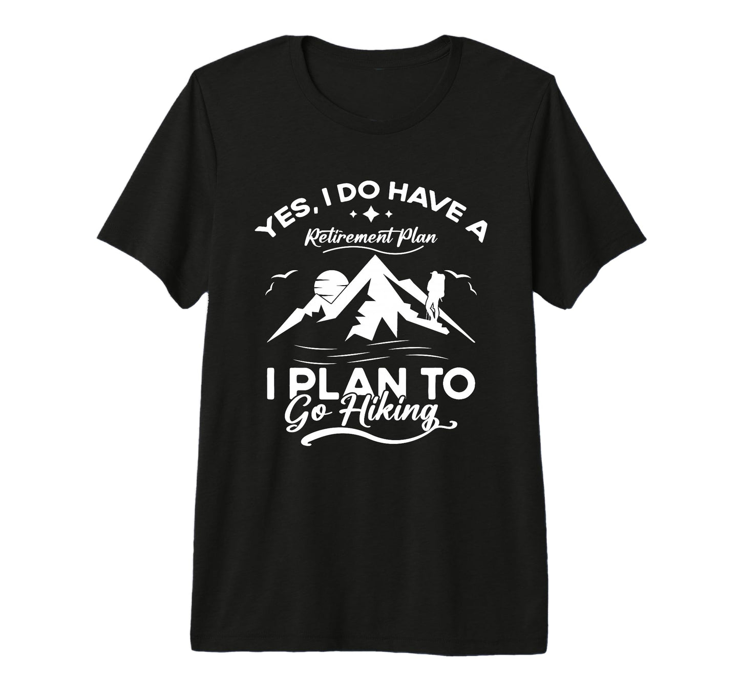 Hiking Lover Mountain Climbing T-Shirt - Streetwear Style Unisex - T-Shirt, Sweatshirt, Hoodie