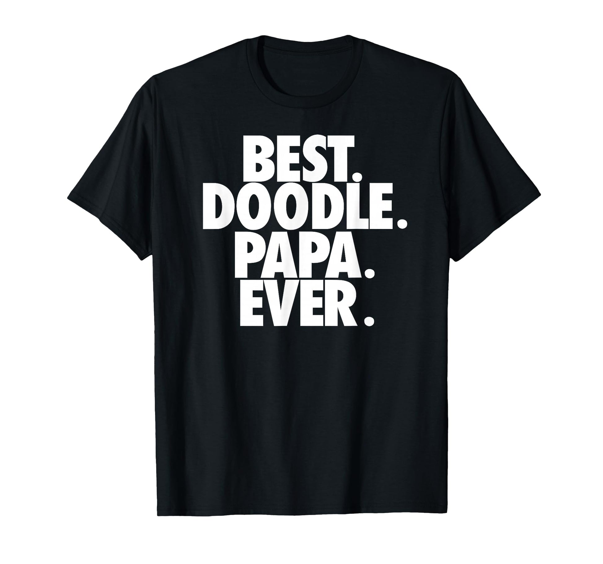 Goldendoodle Dad Best Doodle Papa Ever T-Shirt - Novelty Apparel Men Women - T-Shirt, Sweatshirt, Hoodie