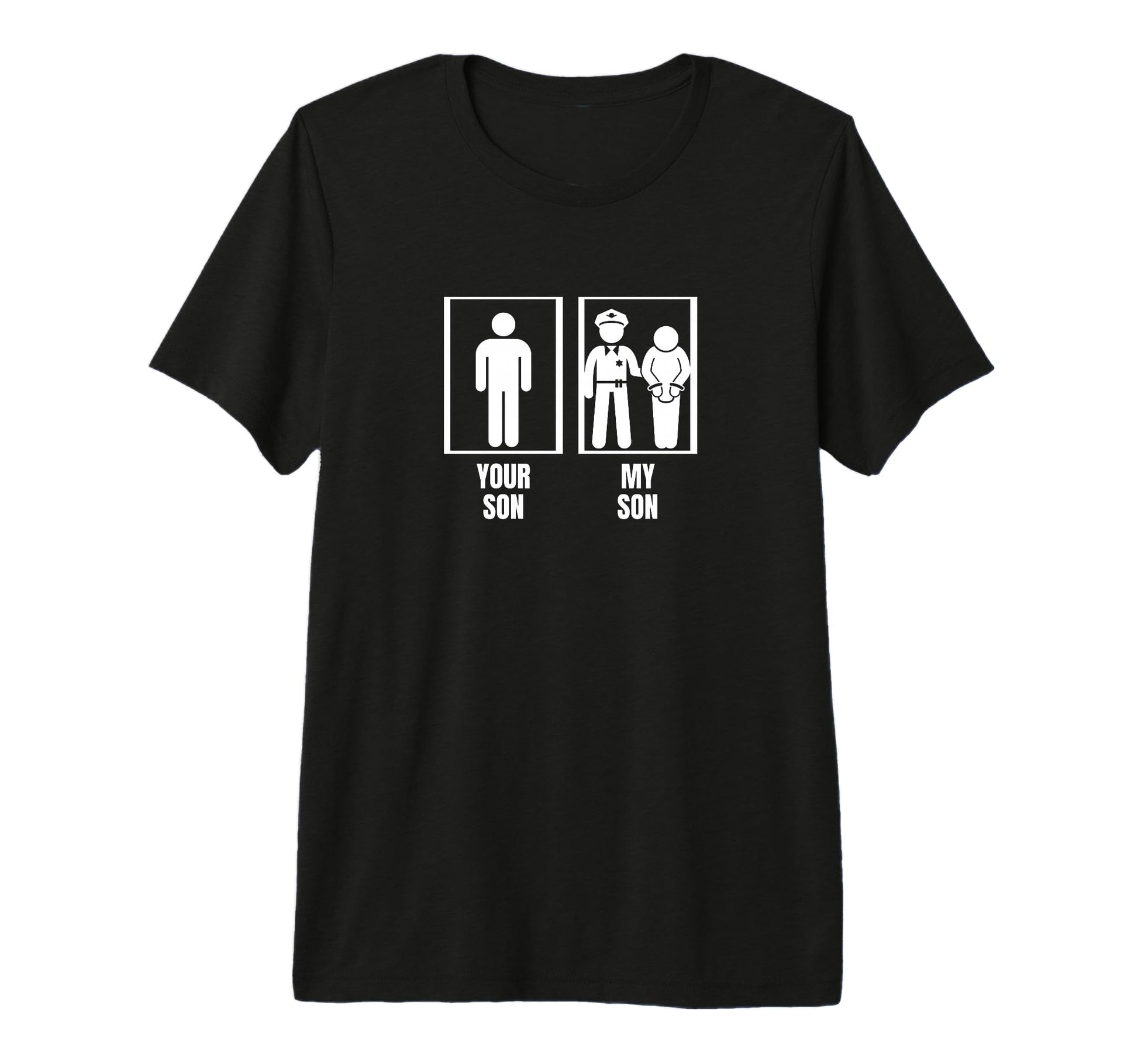 Your Son My Son Dad Father Mom T-Shirt - Casual Everyday Wear for Adults - T-Shirt, Sweatshirt, Hoodie