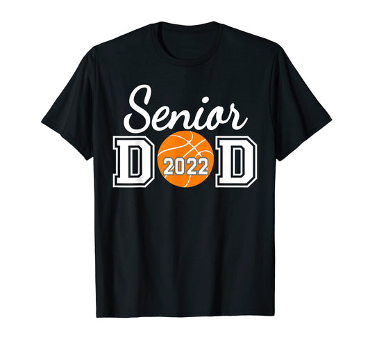 Basketball Senior Dad Class 2022 T-Shirt - Minimalist Print Men Women - T-Shirt, Sweatshirt, Hoodie