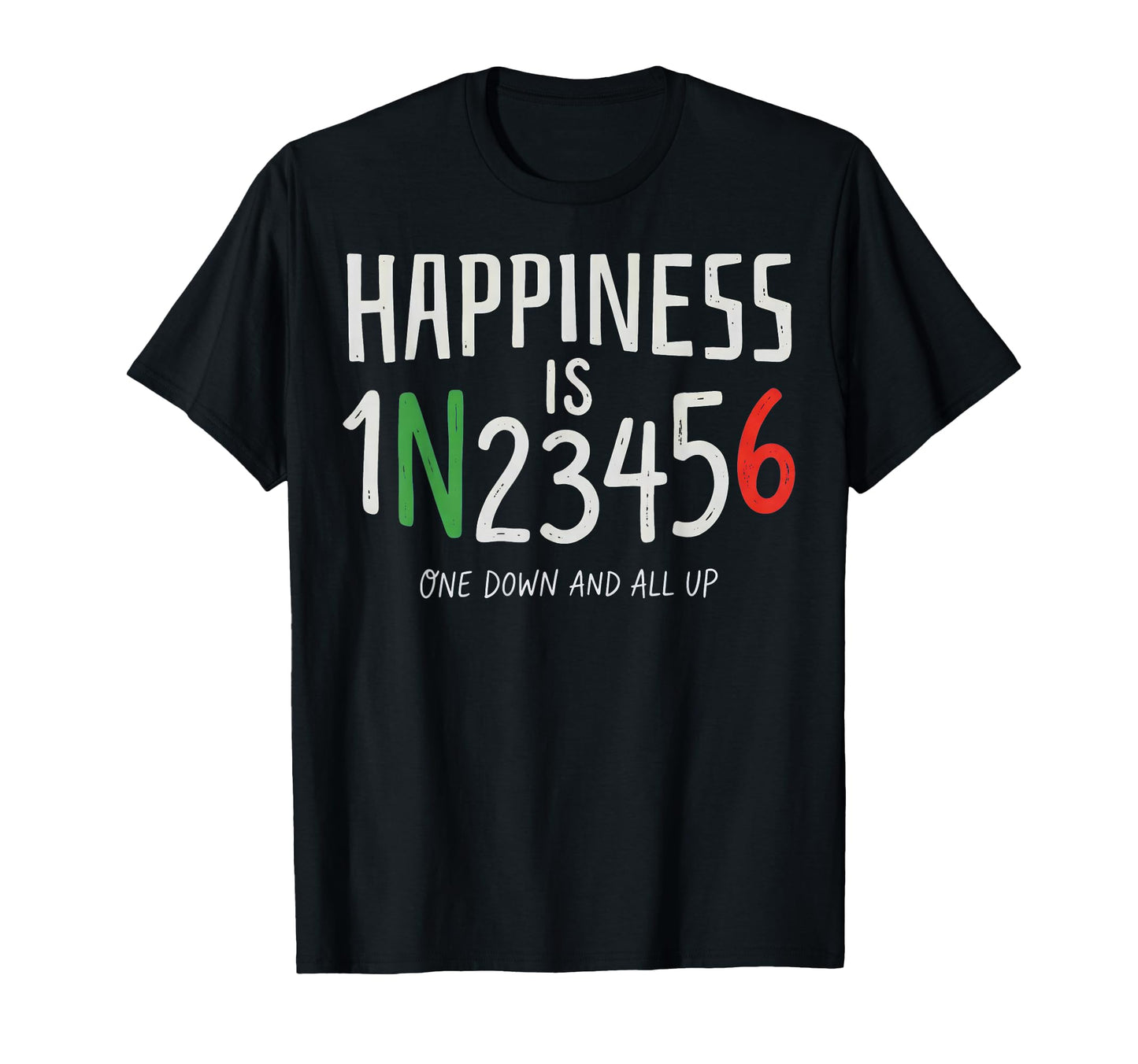 Motorcycle Happiness Is One Down And All T-Shirt - Minimalist Print Unisex - T-Shirt, Sweatshirt, Hoodie