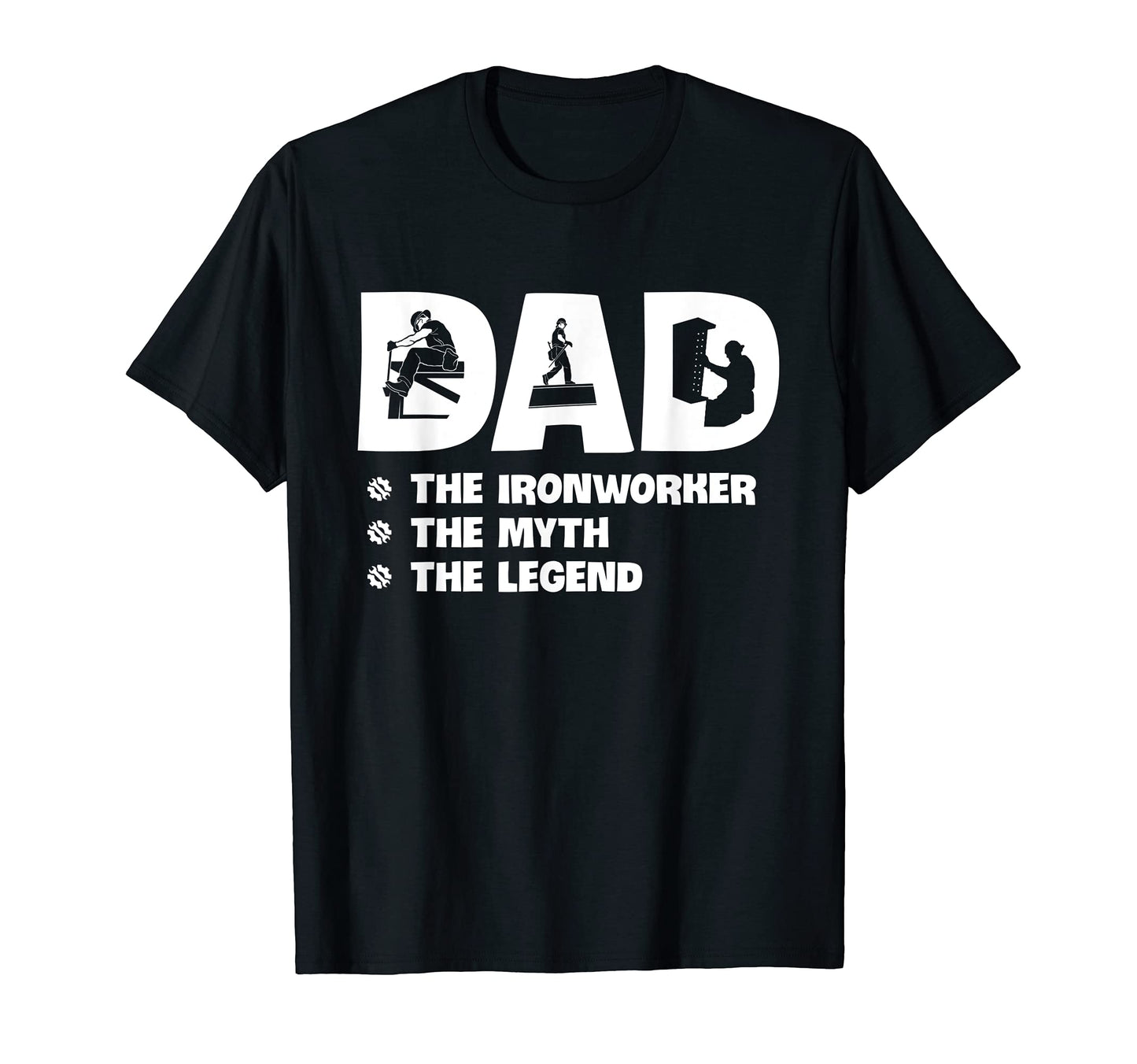 Dad Ironworker Myth Legend T-Shirt - Casual Everyday Wear for Adults - T-Shirt, Sweatshirt, Hoodie